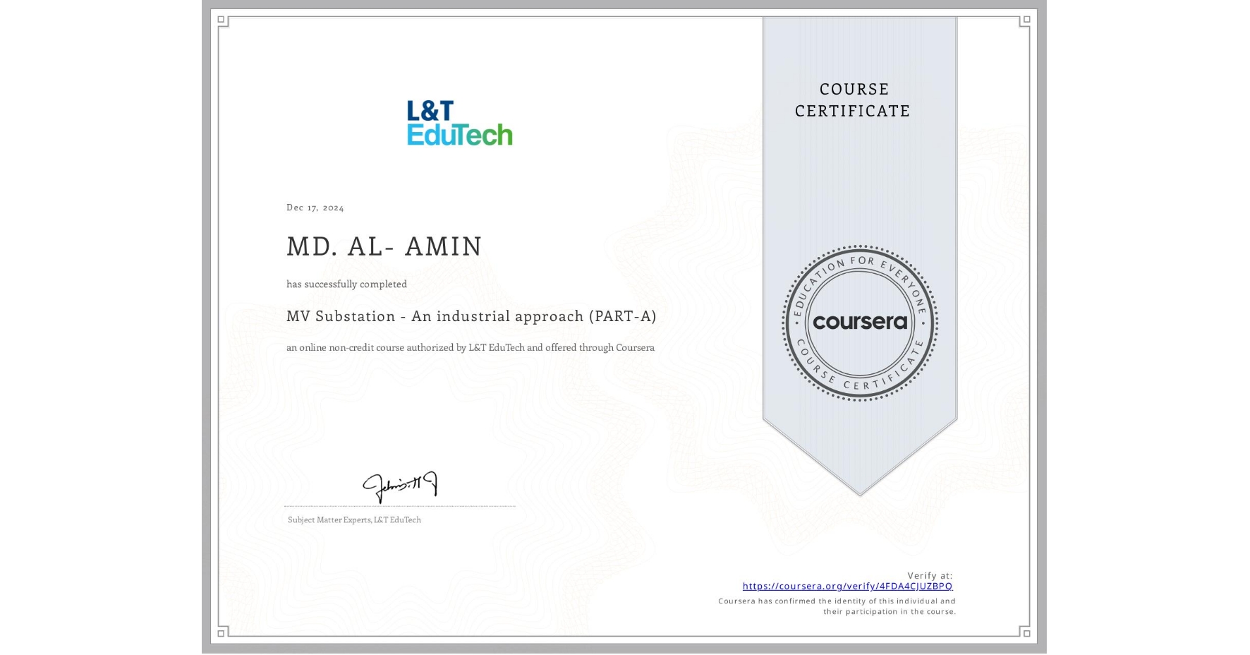View certificate for MD. AL- AMIN  , MV Substation - An industrial approach (PART-A), an online non-credit course authorized by L&T EduTech and offered through Coursera
