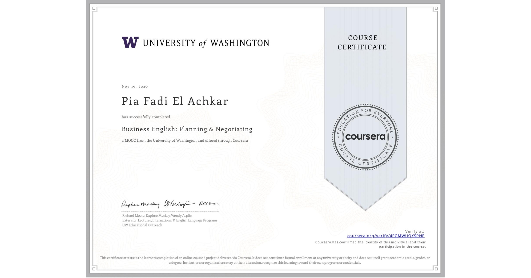 View certificate for Pia Fadi El Achkar, Business English: Planning & Negotiating, an online non-credit course authorized by University of Washington and offered through Coursera