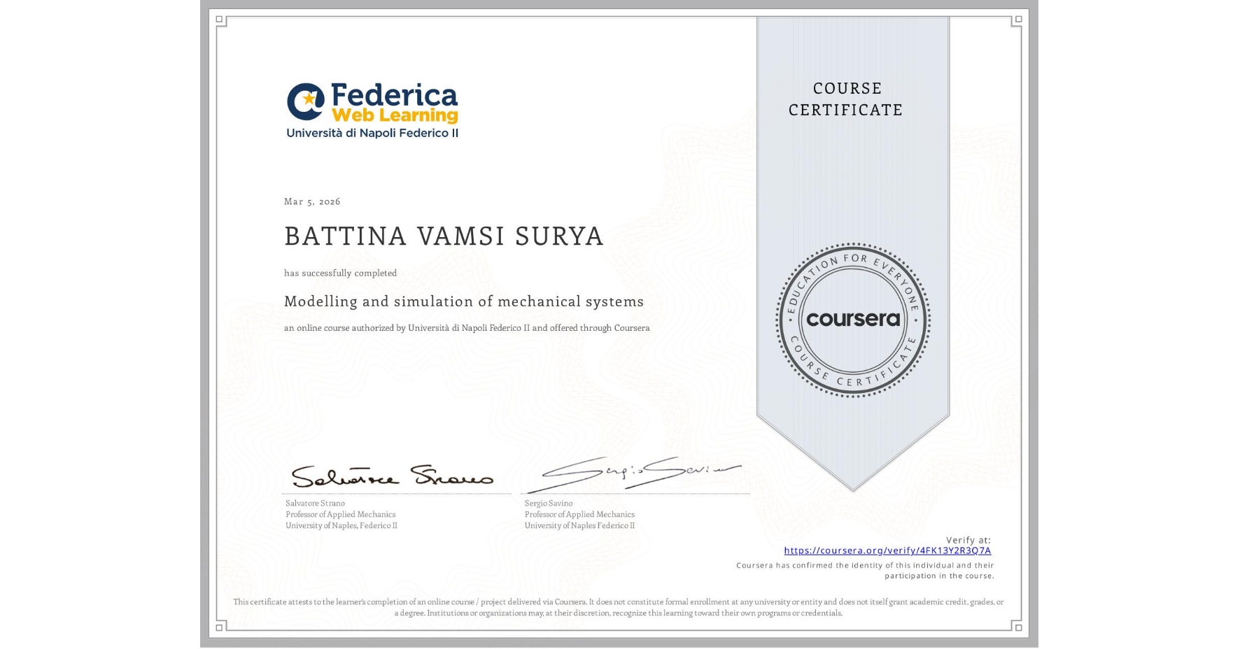 View certificate for BATTINA VAMSI SURYA, Modelling and simulation of mechanical systems, an online non-credit course authorized by Università di Napoli Federico II and offered through Coursera