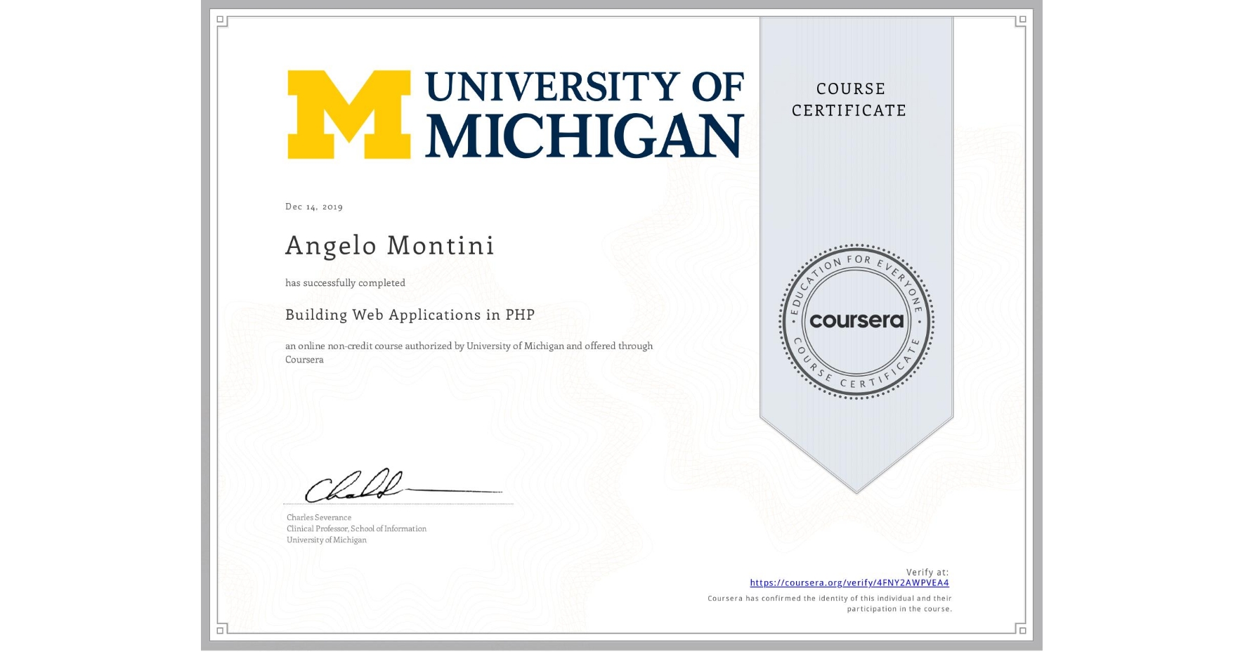 View certificate for Angelo Montini, Building Web Applications in PHP, an online non-credit course authorized by University of Michigan and offered through Coursera