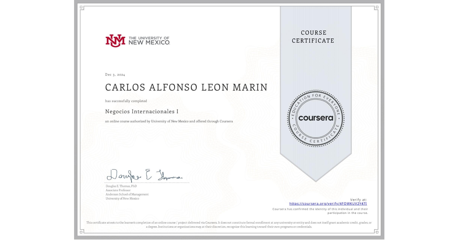 View certificate for CARLOS ALFONSO LEON MARIN, Negocios Internacionales I, an online non-credit course authorized by University of New Mexico and offered through Coursera