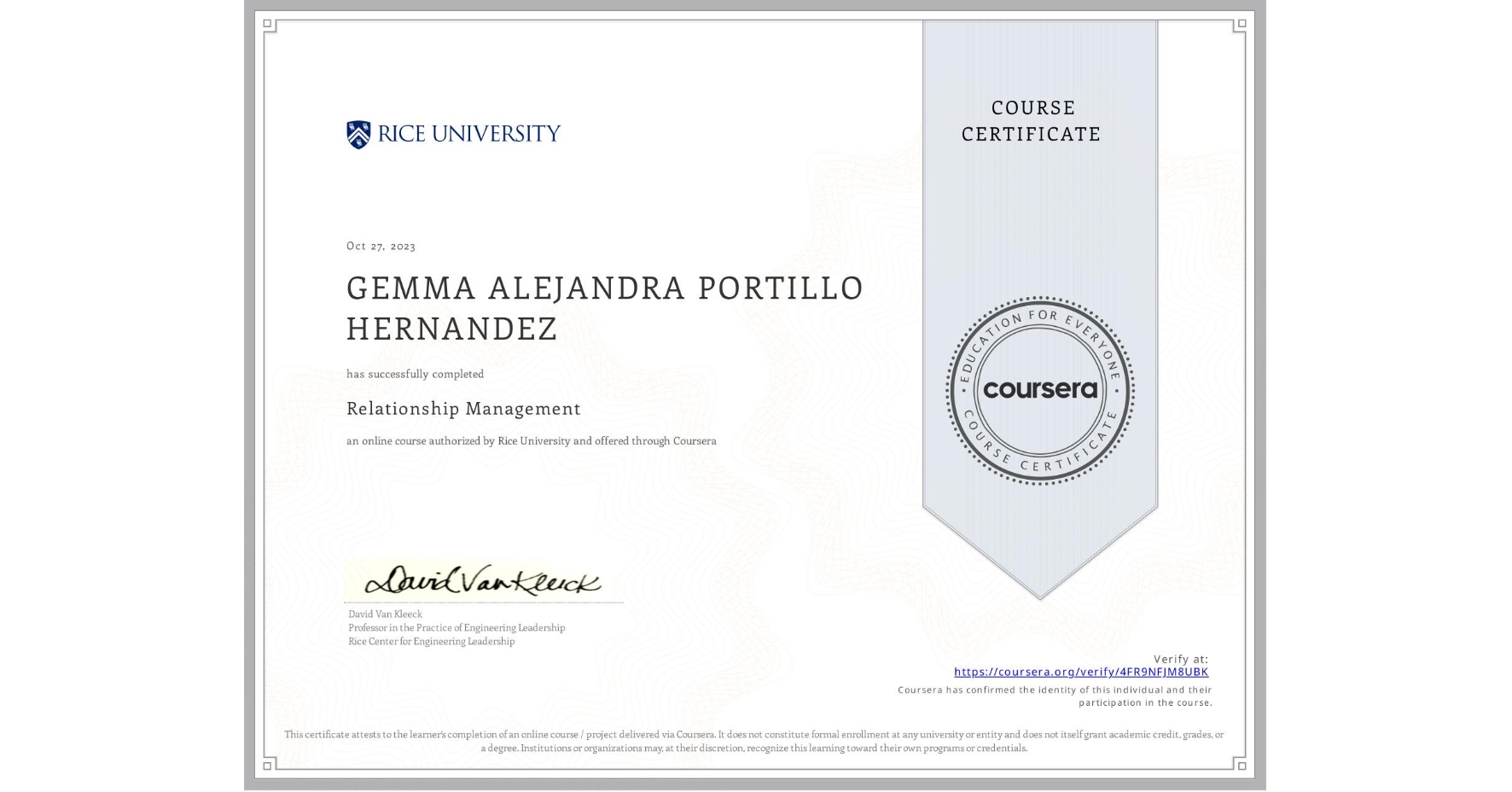 View certificate for GEMMA ALEJANDRA PORTILLO HERNANDEZ, Relationship Management , an online non-credit course authorized by Rice University and offered through Coursera