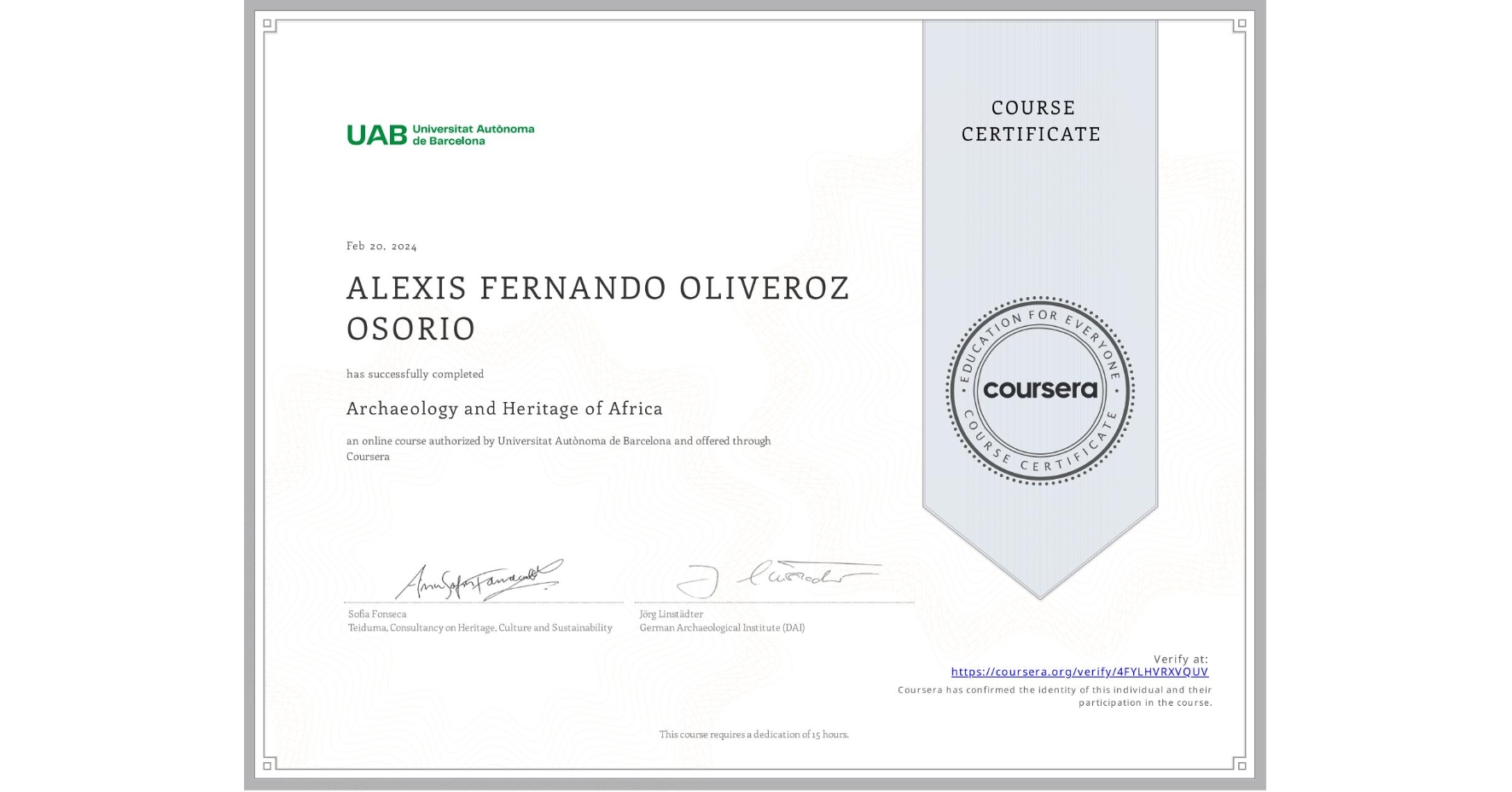 View certificate for ALEXIS FERNANDO OLIVEROZ OSORIO, Archaeology and Heritage of Africa, an online non-credit course authorized by Universitat Autònoma de Barcelona and offered through Coursera