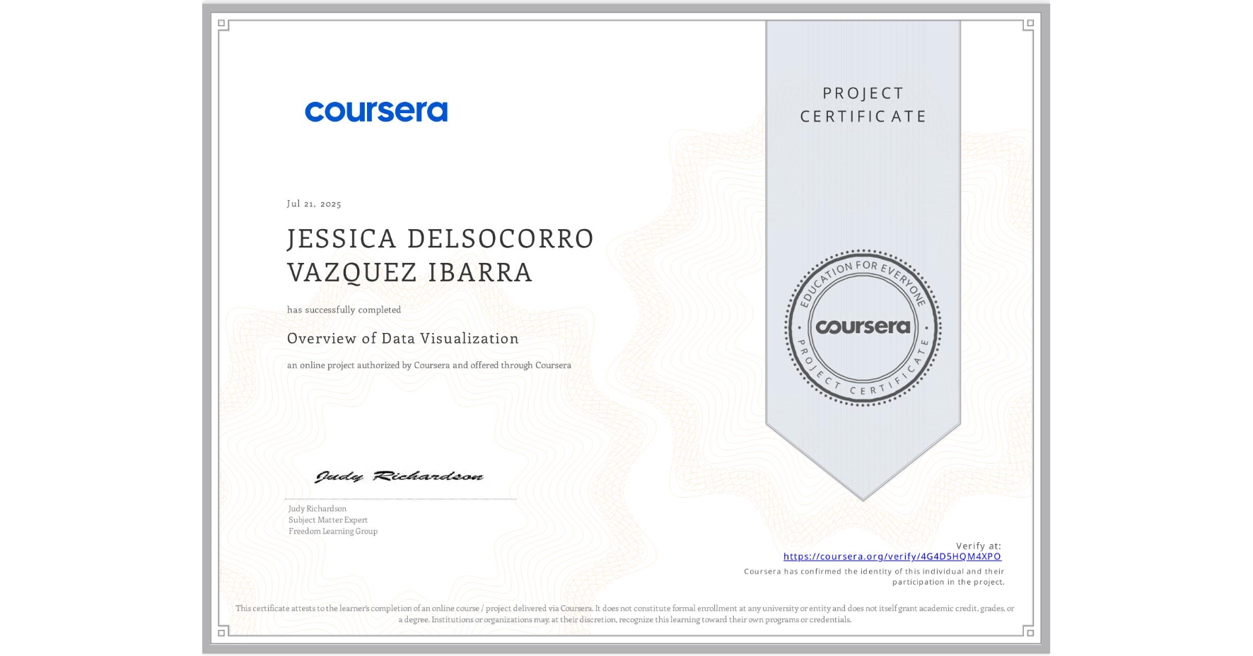 View certificate for JESSICA DELSOCORRO VAZQUEZ IBARRA, Overview of Data Visualization, an online non-credit course authorized by Coursera and offered through Coursera