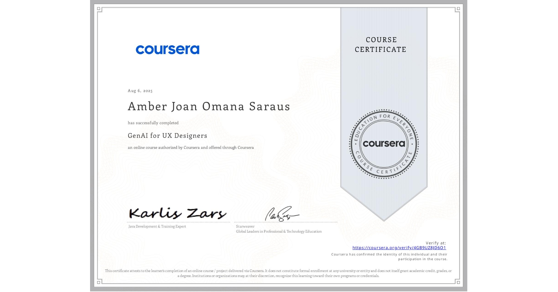 View certificate for Amber Joan  Omana Saraus, GenAI for UX Designers, an online non-credit course authorized by Coursera and offered through Coursera