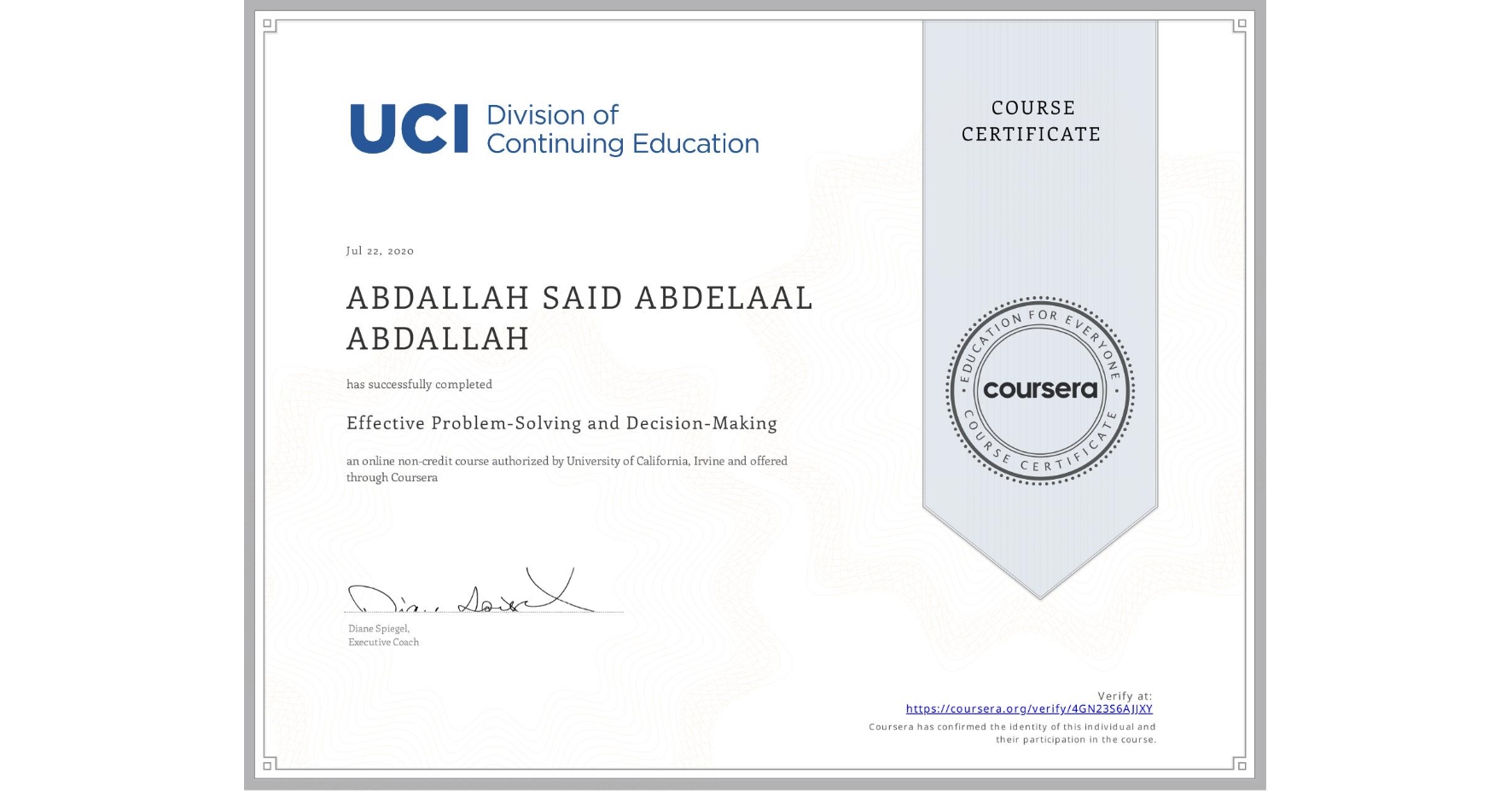 View certificate for ABDALLAH SAID ABDELAAL  ABDALLAH, Effective Problem-Solving and Decision-Making, an online non-credit course authorized by University of California, Irvine and offered through Coursera