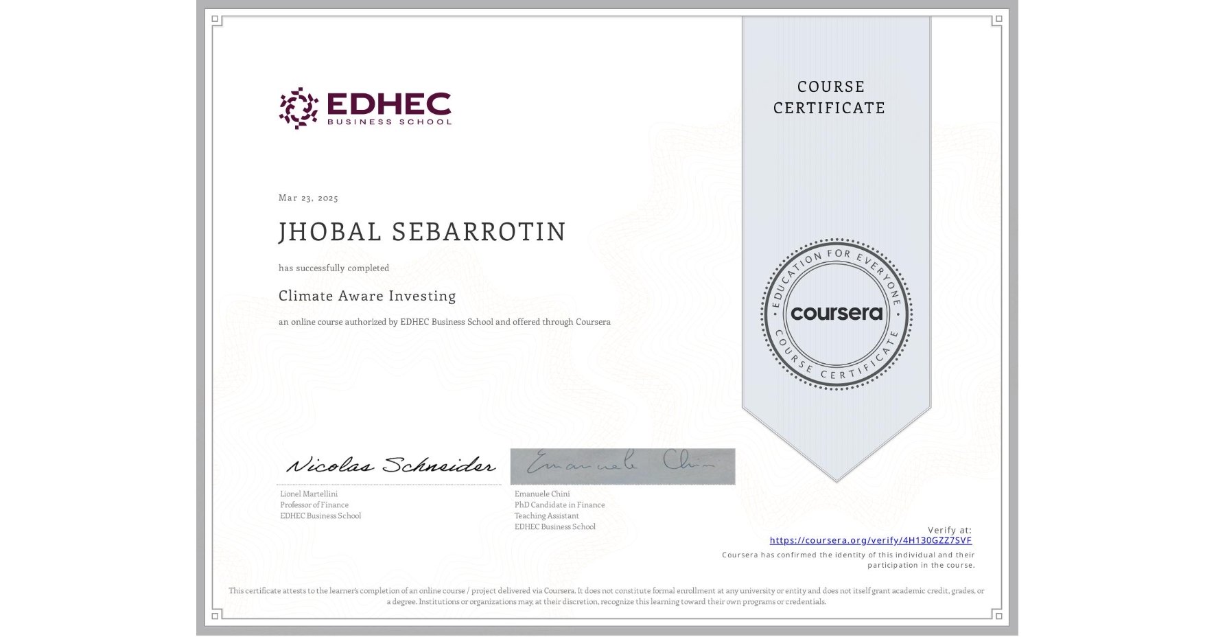 View certificate for JHOBAL SEBARROTIN, Climate Aware Investing, an online non-credit course authorized by EDHEC Business School and offered through Coursera