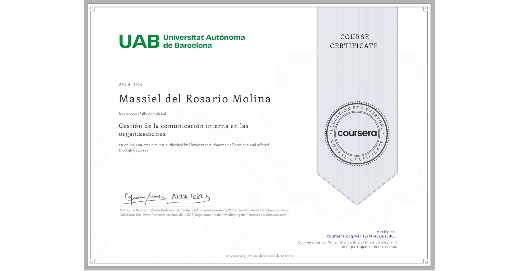 View certificate for Massiel del Rosario Molina, Gestión de la comunicación interna en las organizaciones, an online non-credit course authorized by Universitat Autònoma de Barcelona and offered through Coursera