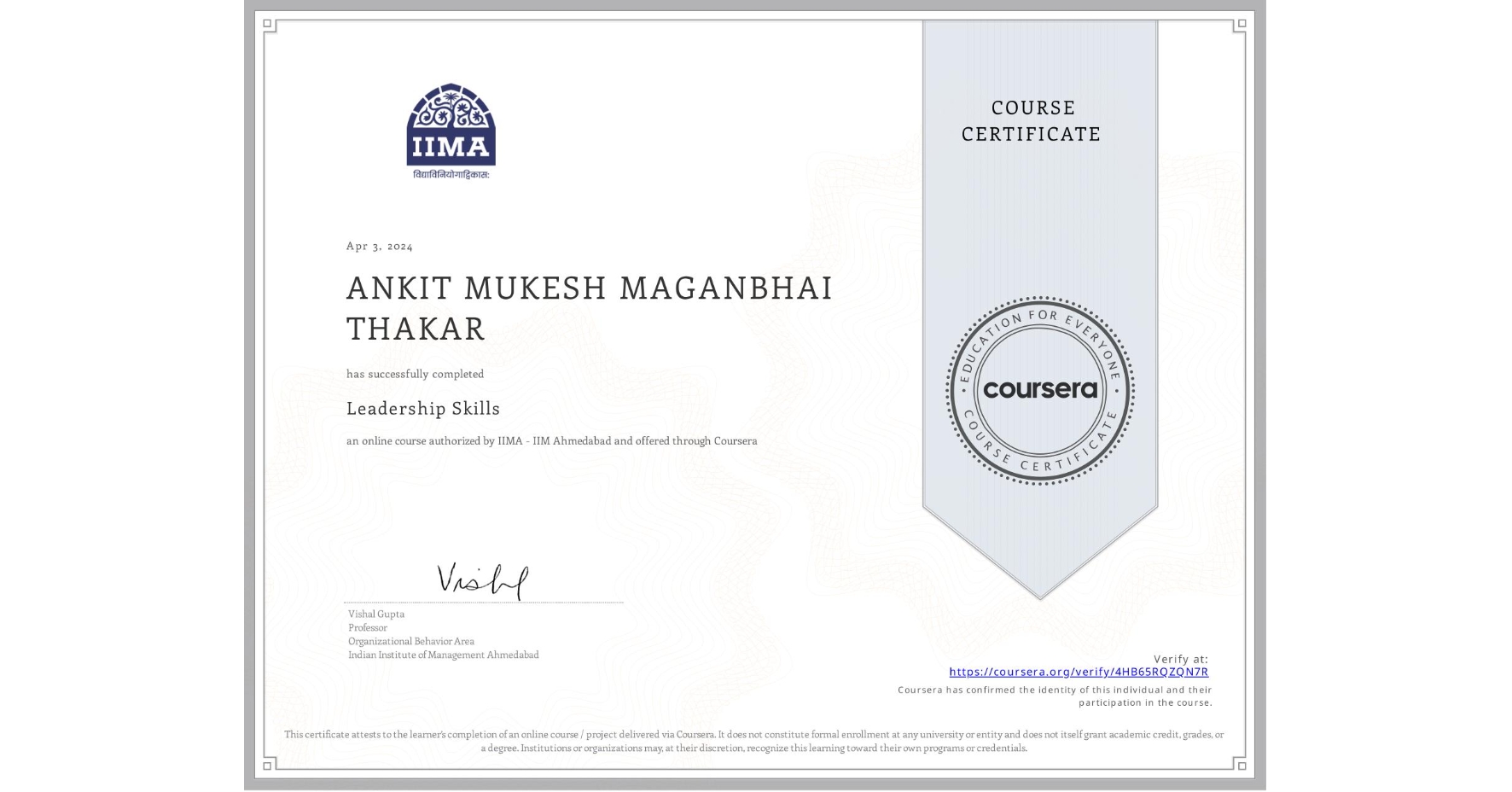 View certificate for ANKIT MUKESH MAGANBHAI THAKAR, Leadership Skills, an online non-credit course authorized by IIMA - IIM Ahmedabad and offered through Coursera