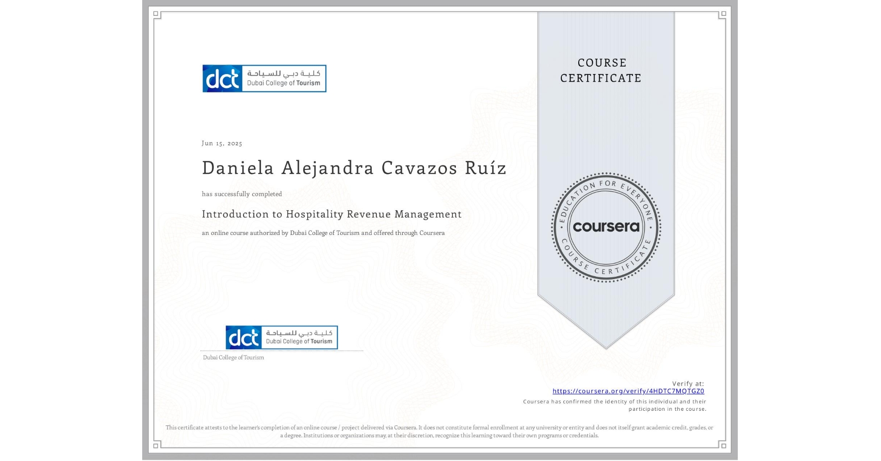 View certificate for Daniela Alejandra Cavazos Ruíz, Introduction to Hospitality Revenue Management, an online non-credit course authorized by Dubai College of Tourism and offered through Coursera
