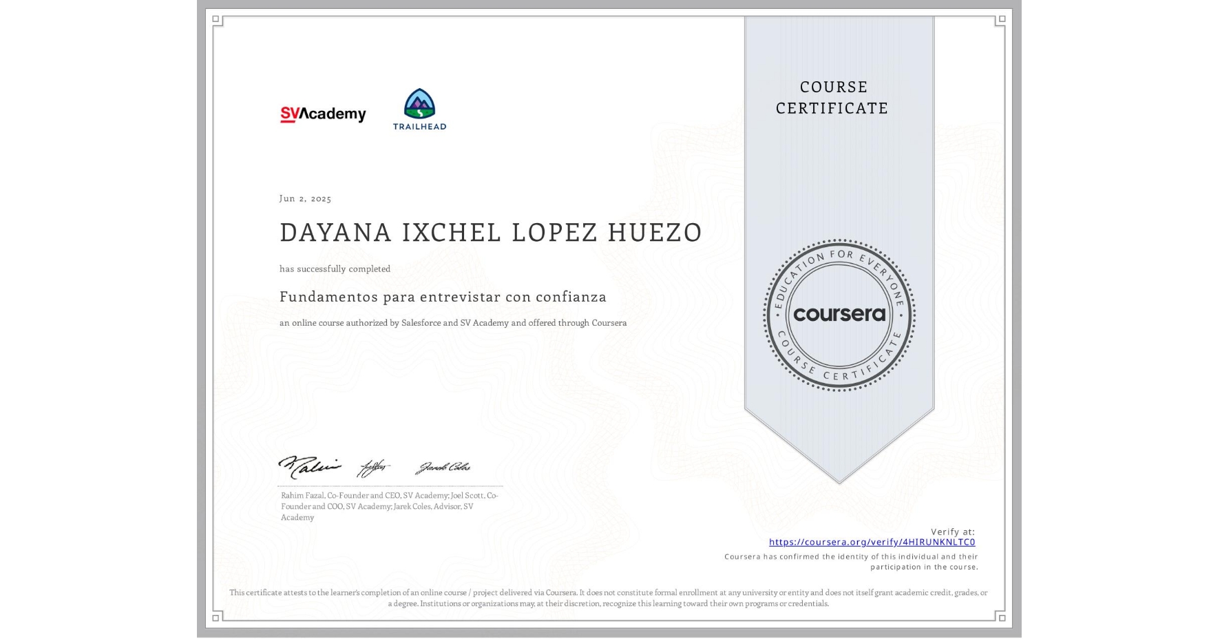 View certificate for DAYANA IXCHEL LOPEZ HUEZO, Fundamentos para entrevistar con confianza, an online non-credit course authorized by Salesforce & SV Academy and offered through Coursera