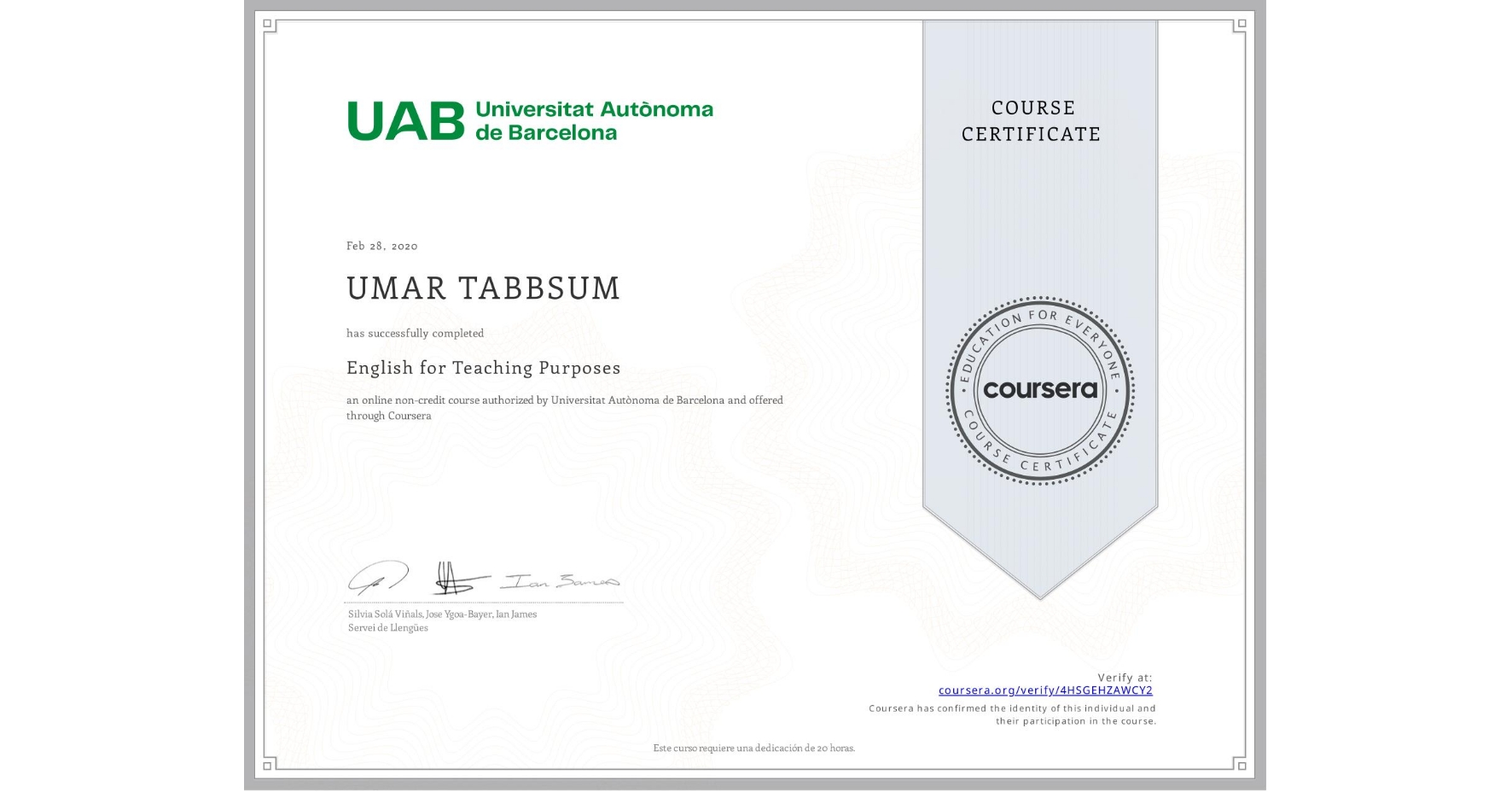 View certificate for UMAR TABBSUM, English for Teaching Purposes, an online non-credit course authorized by Universitat Autònoma de Barcelona and offered through Coursera