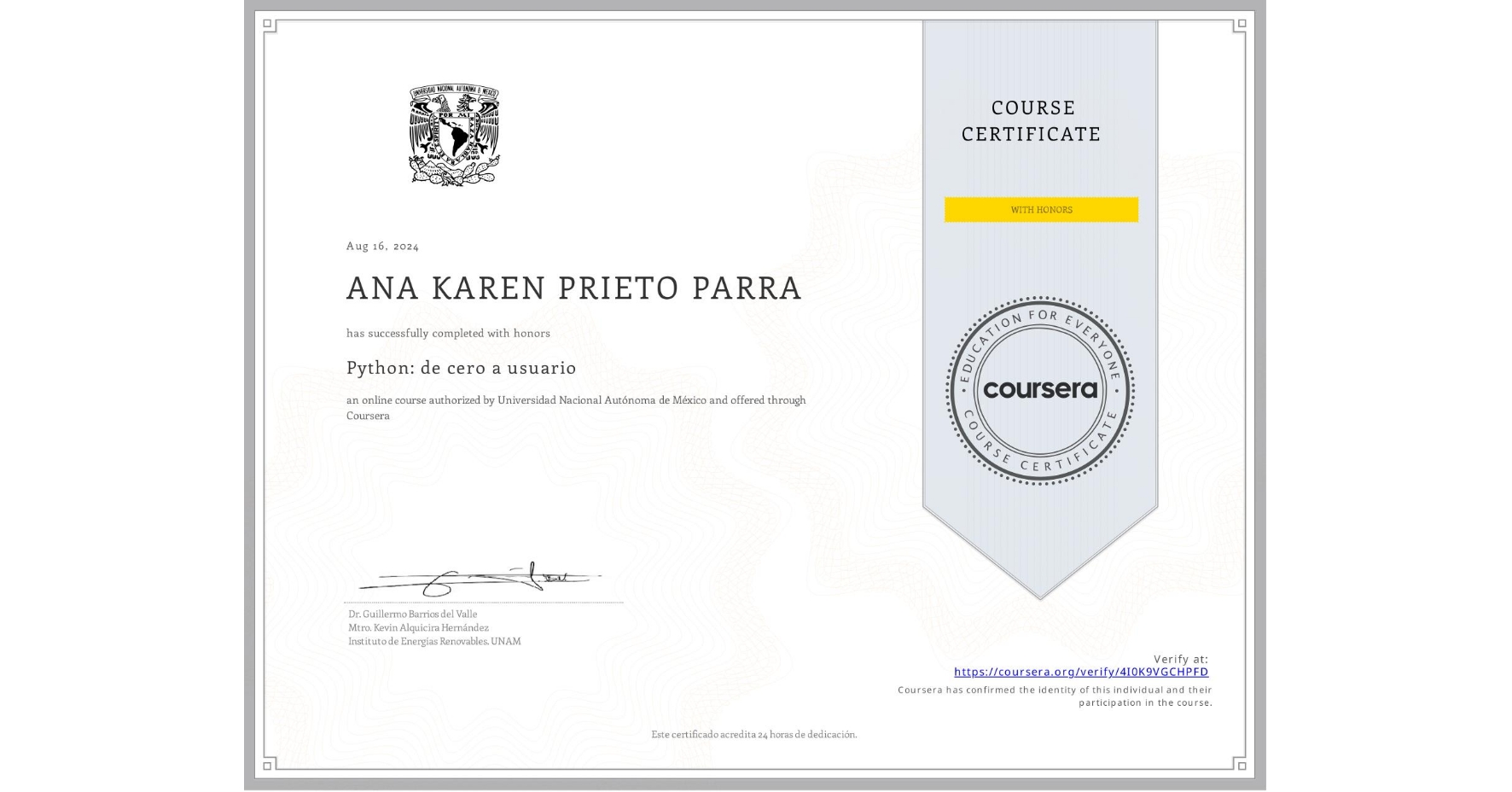 View certificate for ANA KAREN PRIETO PARRA , Python: de cero a usuario, an online non-credit course authorized by Universidad Nacional Autónoma de México and offered through Coursera