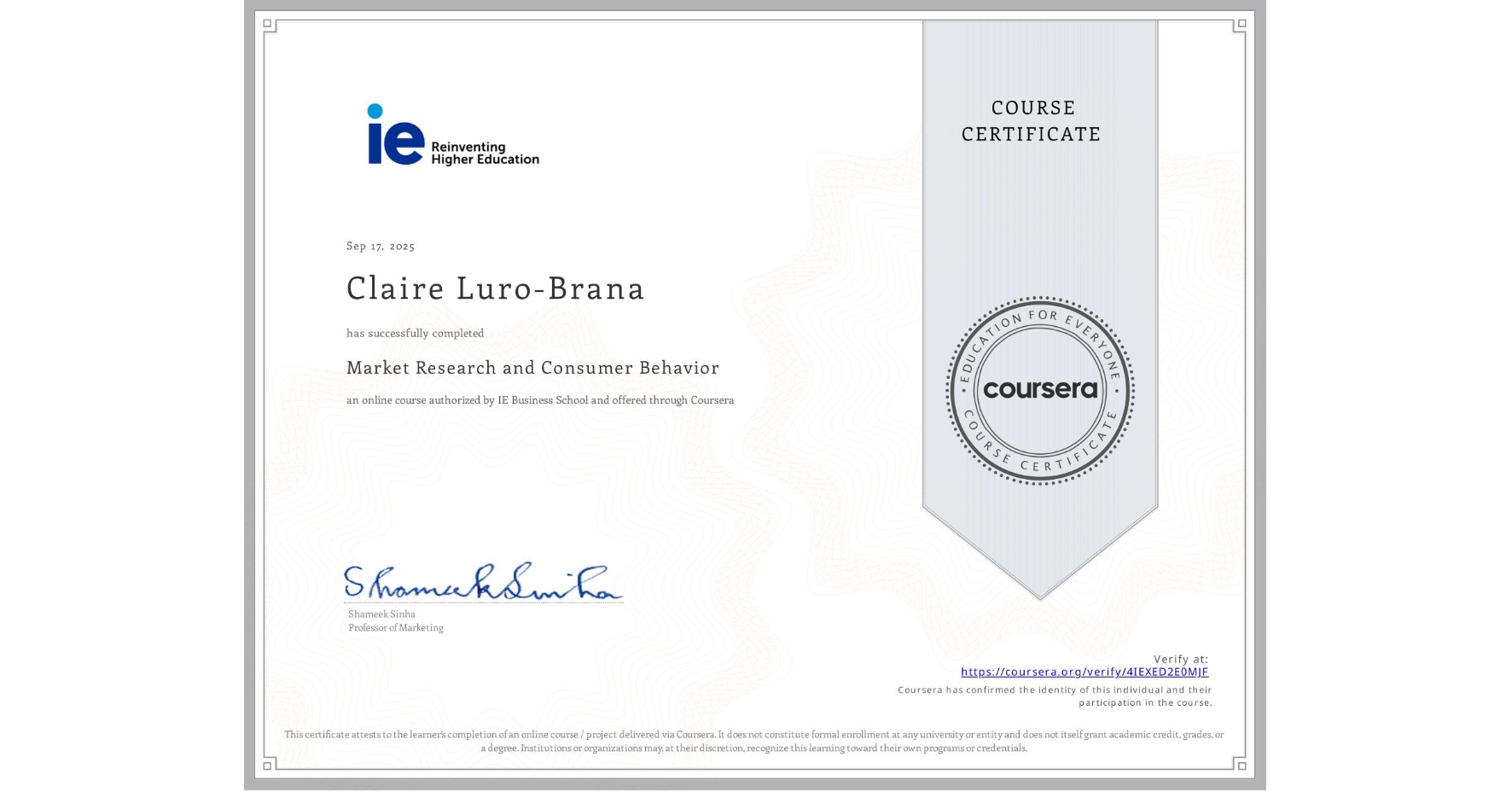 View certificate for Claire Luro-Brana, Market Research and Consumer Behavior, an online non-credit course authorized by IE Business School and offered through Coursera