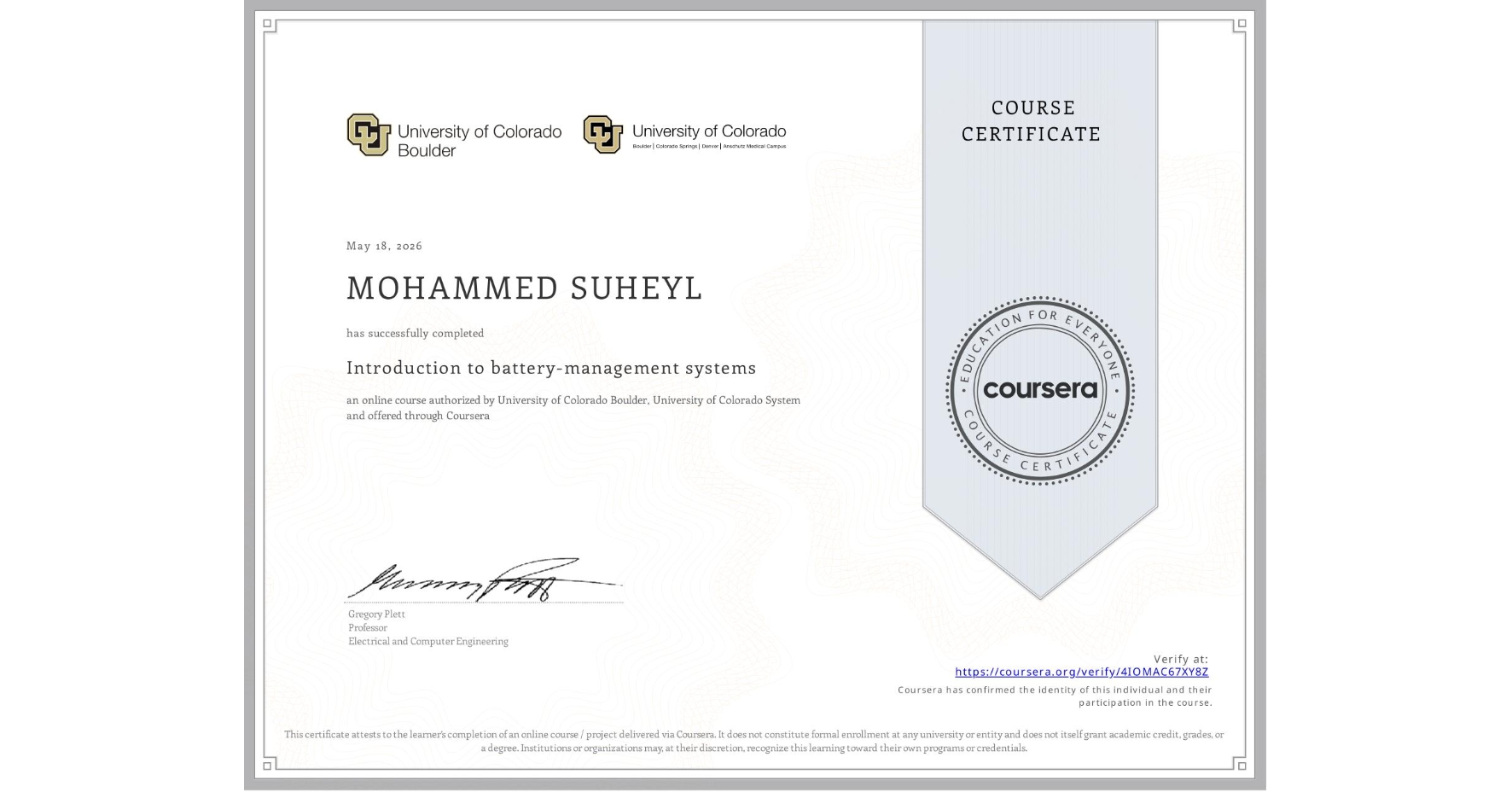 View certificate for MOHAMMED SUHEYL, Introduction to battery-management systems, an online non-credit course authorized by University of Colorado Boulder & University of Colorado System and offered through Coursera