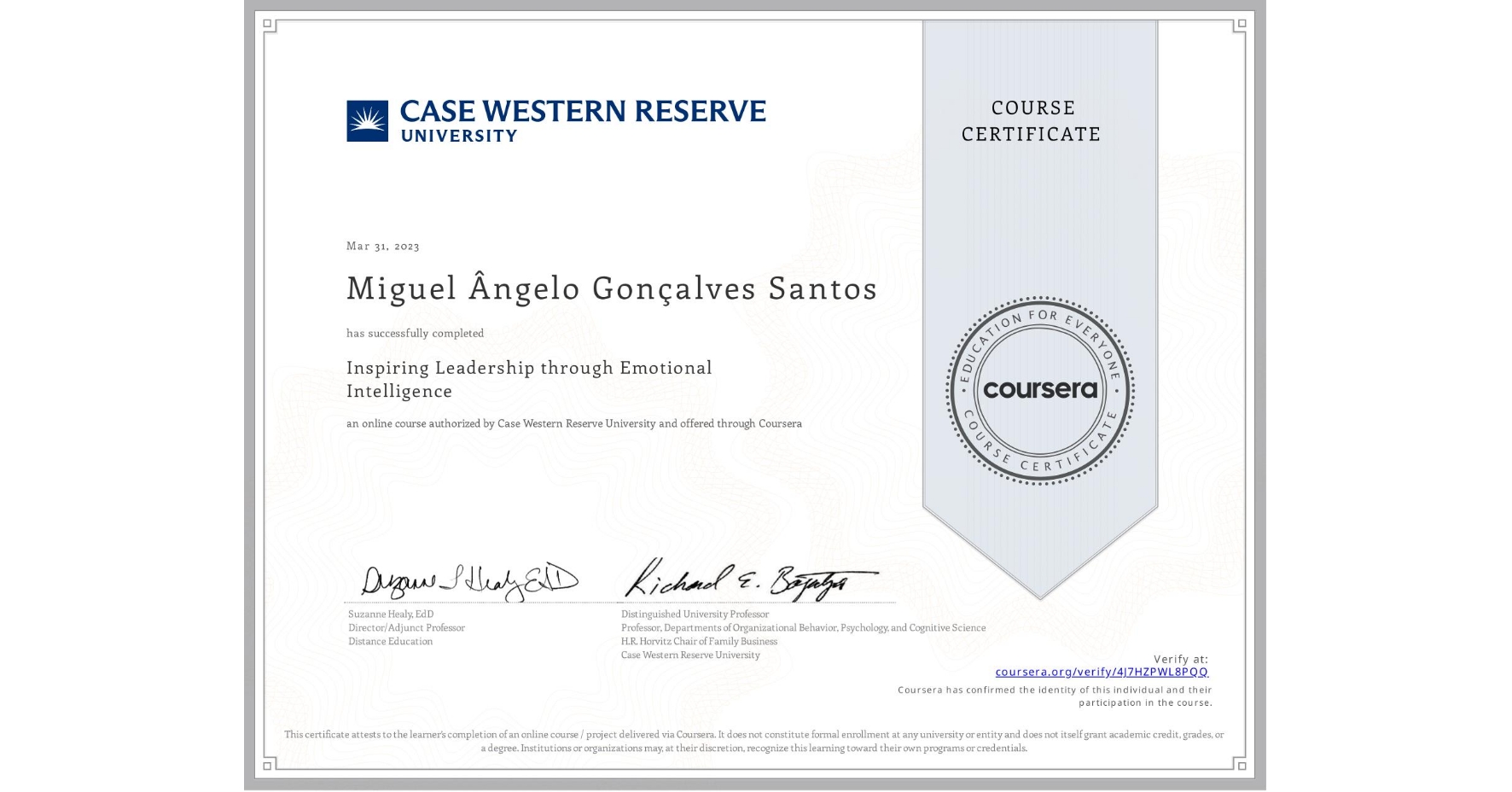 View certificate for Miguel Ângelo Gonçalves Santos, Inspiring Leadership through Emotional Intelligence, an online non-credit course authorized by Case Western Reserve University and offered through Coursera