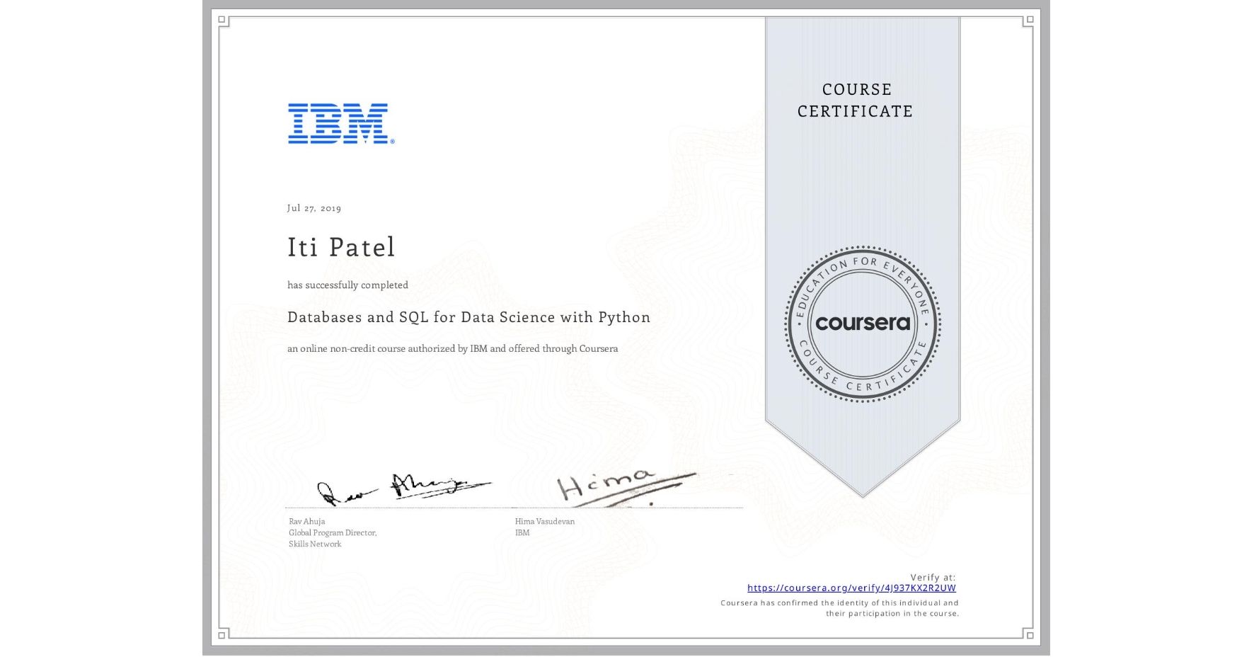 View certificate for Iti Patel, Databases and SQL for Data Science with Python, an online non-credit course authorized by IBM and offered through Coursera