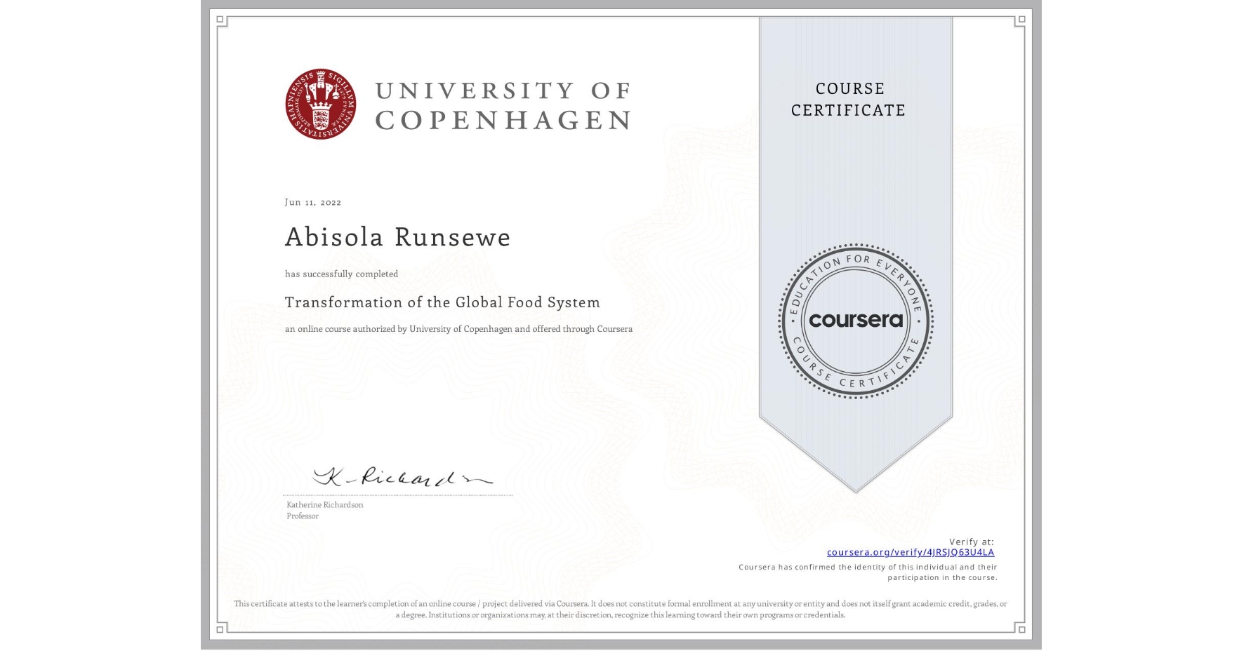 View certificate for Abisola Runsewe, Transformation of the Global Food System, an online non-credit course authorized by University of Copenhagen and offered through Coursera