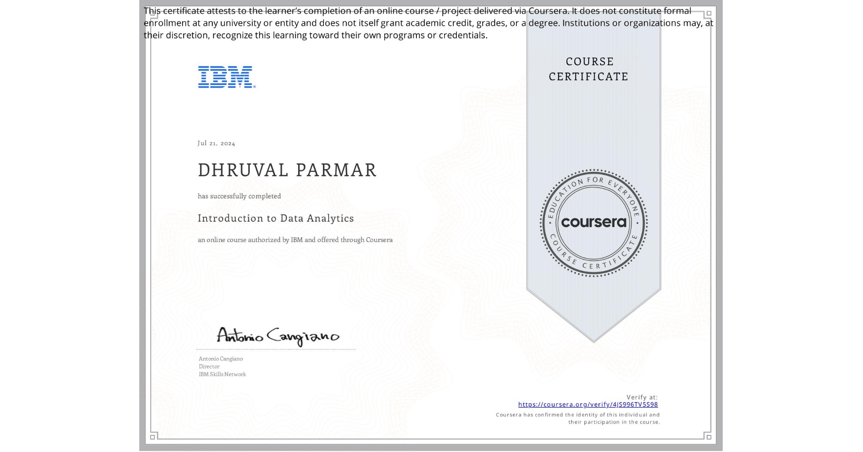 View certificate for DHRUVAL PARMAR, Introduction to Data Analytics, an online non-credit course authorized by IBM and offered through Coursera