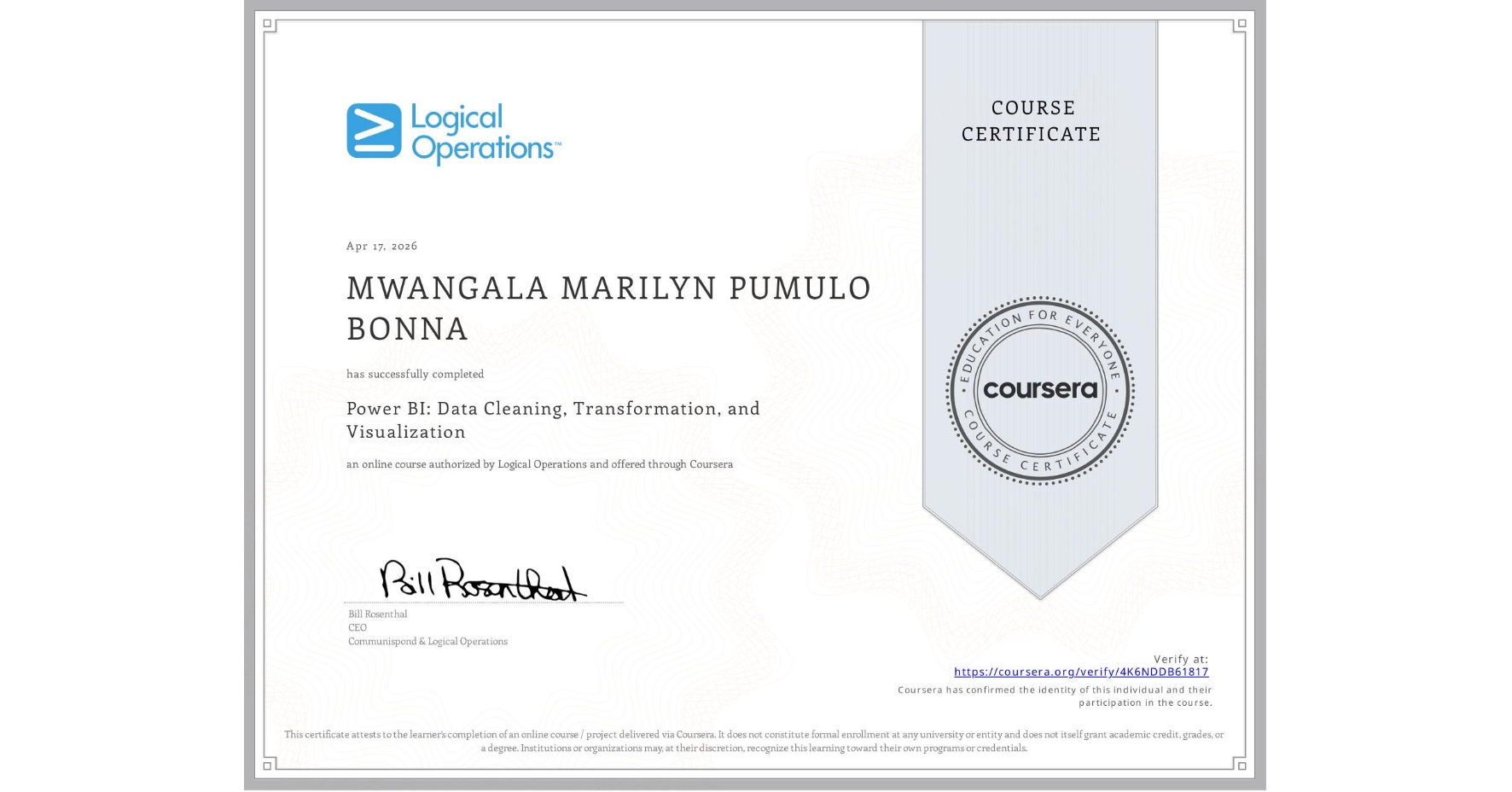 View certificate for MWANGALA MARILYN PUMULO BONNA, Power BI: Data Cleaning, Transformation, and Visualization, an online non-credit course authorized by Logical Operations and offered through Coursera
