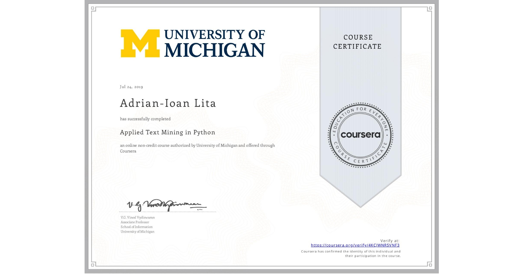 View certificate for Adrian-Ioan Lita, Applied Text Mining in Python, an online non-credit course authorized by University of Michigan and offered through Coursera