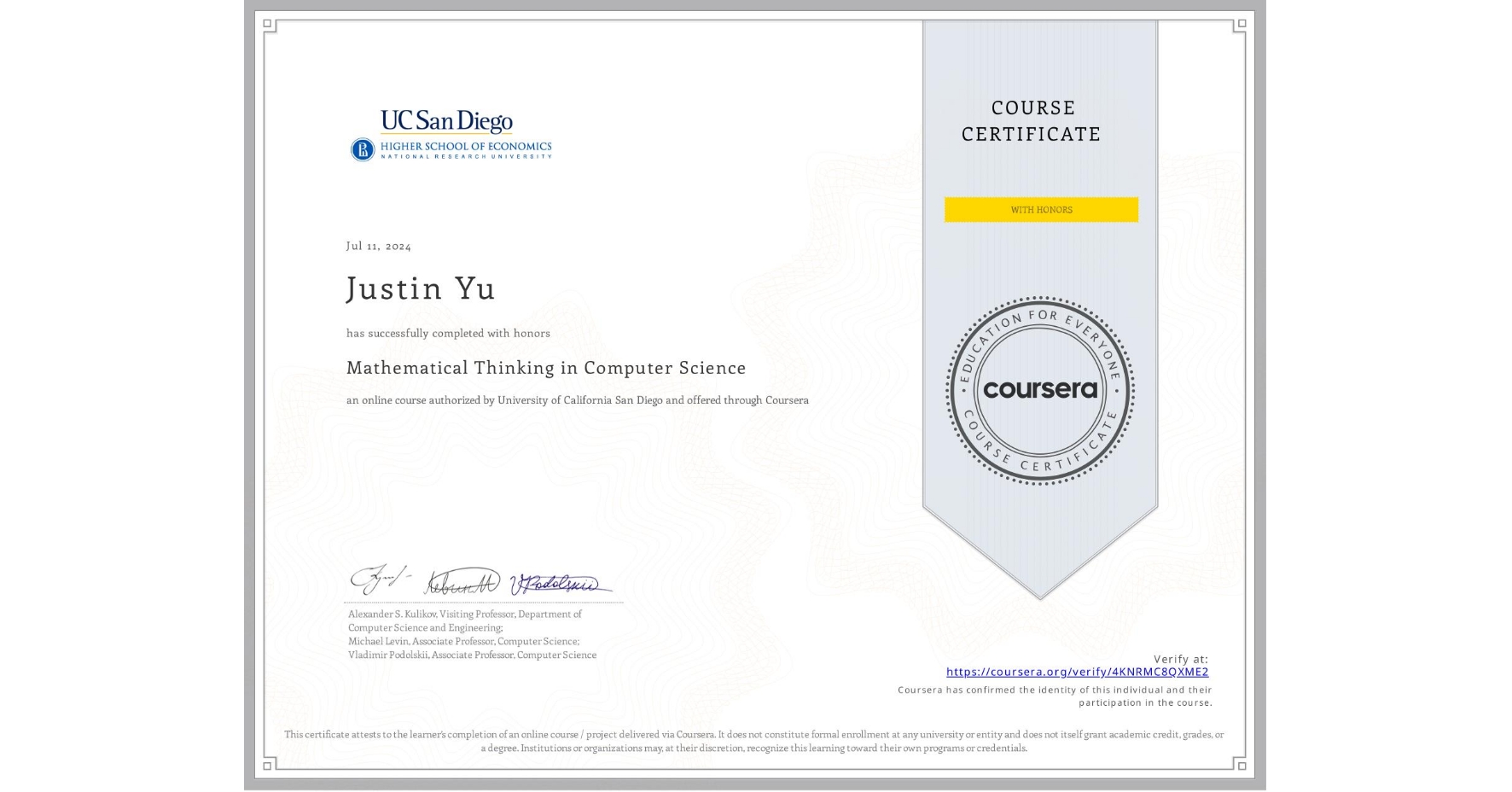 View certificate for Justin Yu, Mathematical Thinking in Computer Science, an online non-credit course authorized by University of California San Diego and offered through Coursera