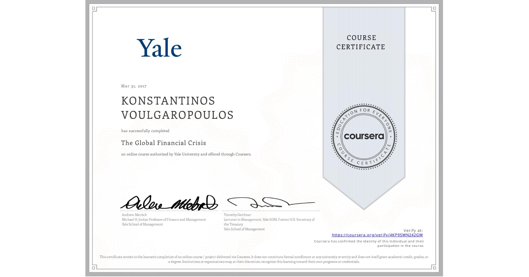 View certificate for KONSTANTINOS VOULGAROPOULOS, The Global Financial Crisis, an online non-credit course authorized by Yale University and offered through Coursera