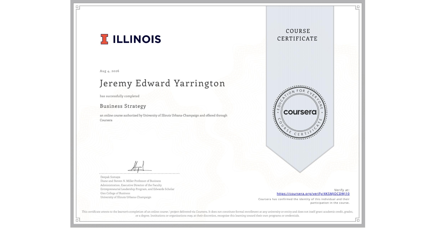 View certificate for Jeremy Edward Yarrington, Business Strategy, an online non-credit course authorized by University of Illinois Urbana-Champaign and offered through Coursera