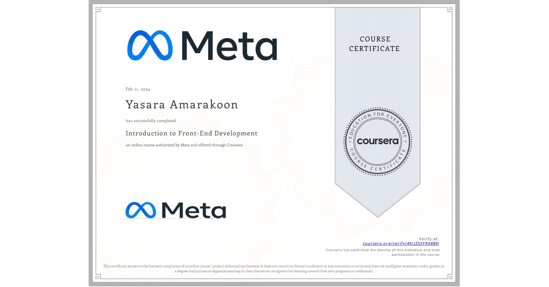 View certificate for Yasara Amarakoon, Introduction to Front-End Development, an online non-credit course authorized by Meta and offered through Coursera