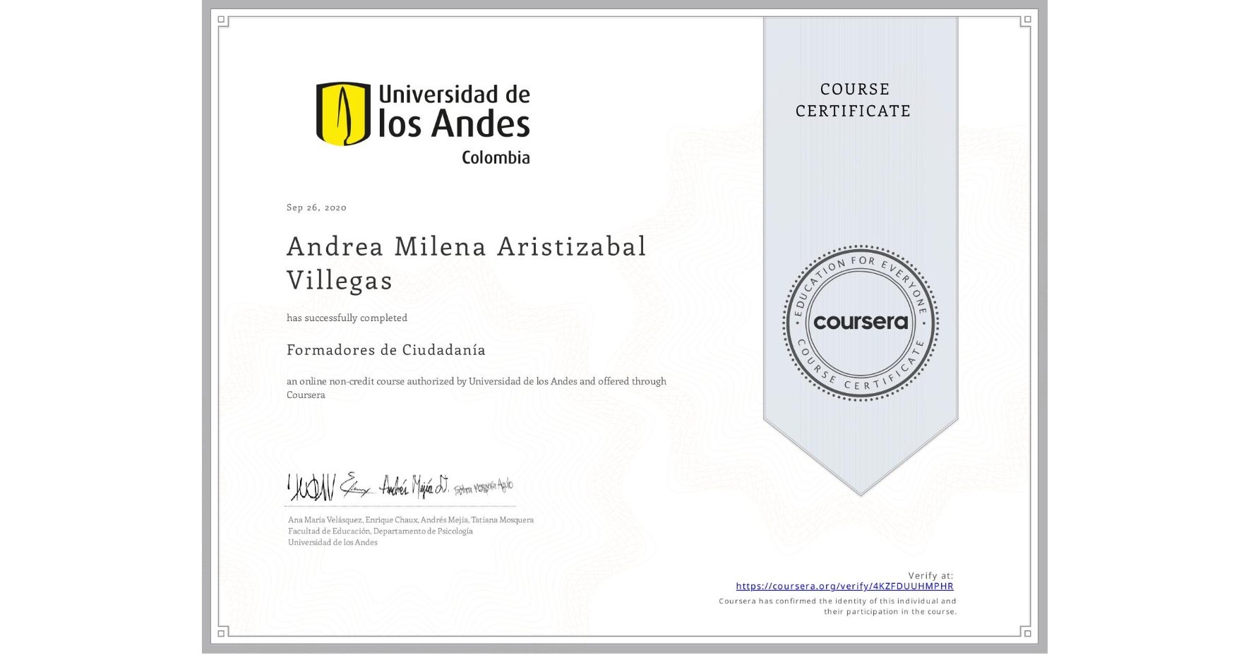 View certificate for Andrea Milena Aristizabal Villegas , Formadores de Ciudadanía, an online non-credit course authorized by Universidad de los Andes and offered through Coursera