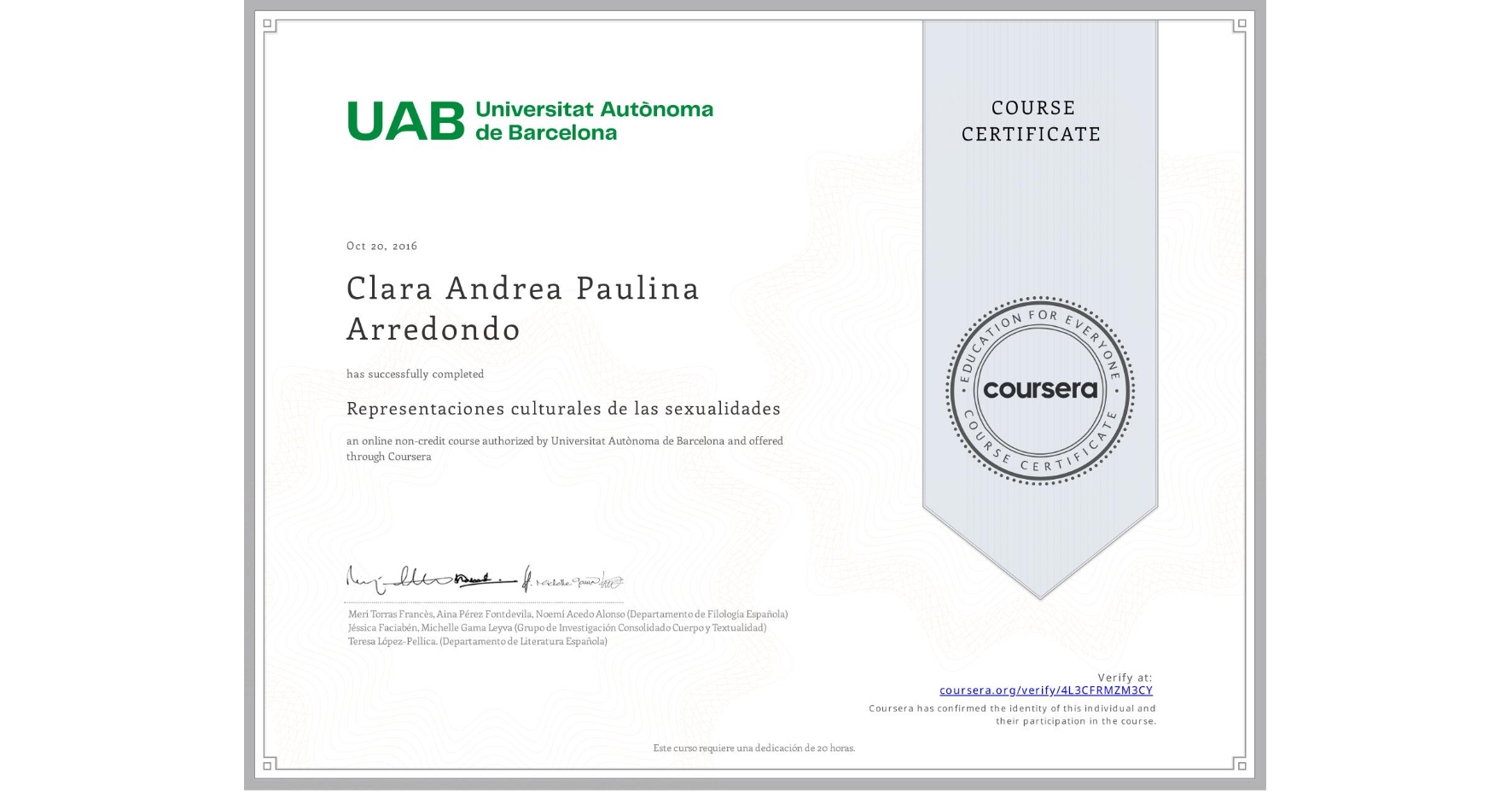 View certificate for Clara Andrea Paulina Arredondo , Representaciones culturales de las sexualidades, an online non-credit course authorized by Universitat Autònoma de Barcelona and offered through Coursera