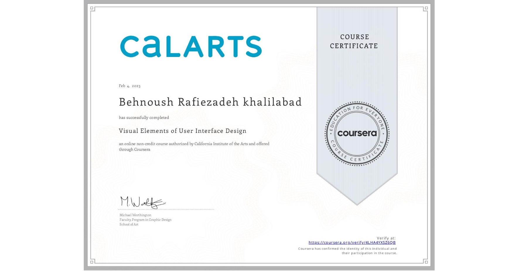 View certificate for Behnoush Rafiezadeh khalilabad, Visual Elements of User Interface Design, an online non-credit course authorized by California Institute of the Arts and offered through Coursera