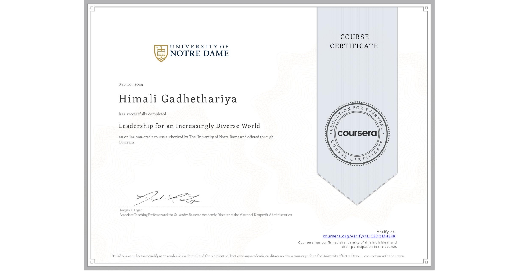 View certificate for Himali Gadhethariya, Leadership for an Increasingly Diverse World, an online non-credit course authorized by The University of Notre Dame and offered through Coursera