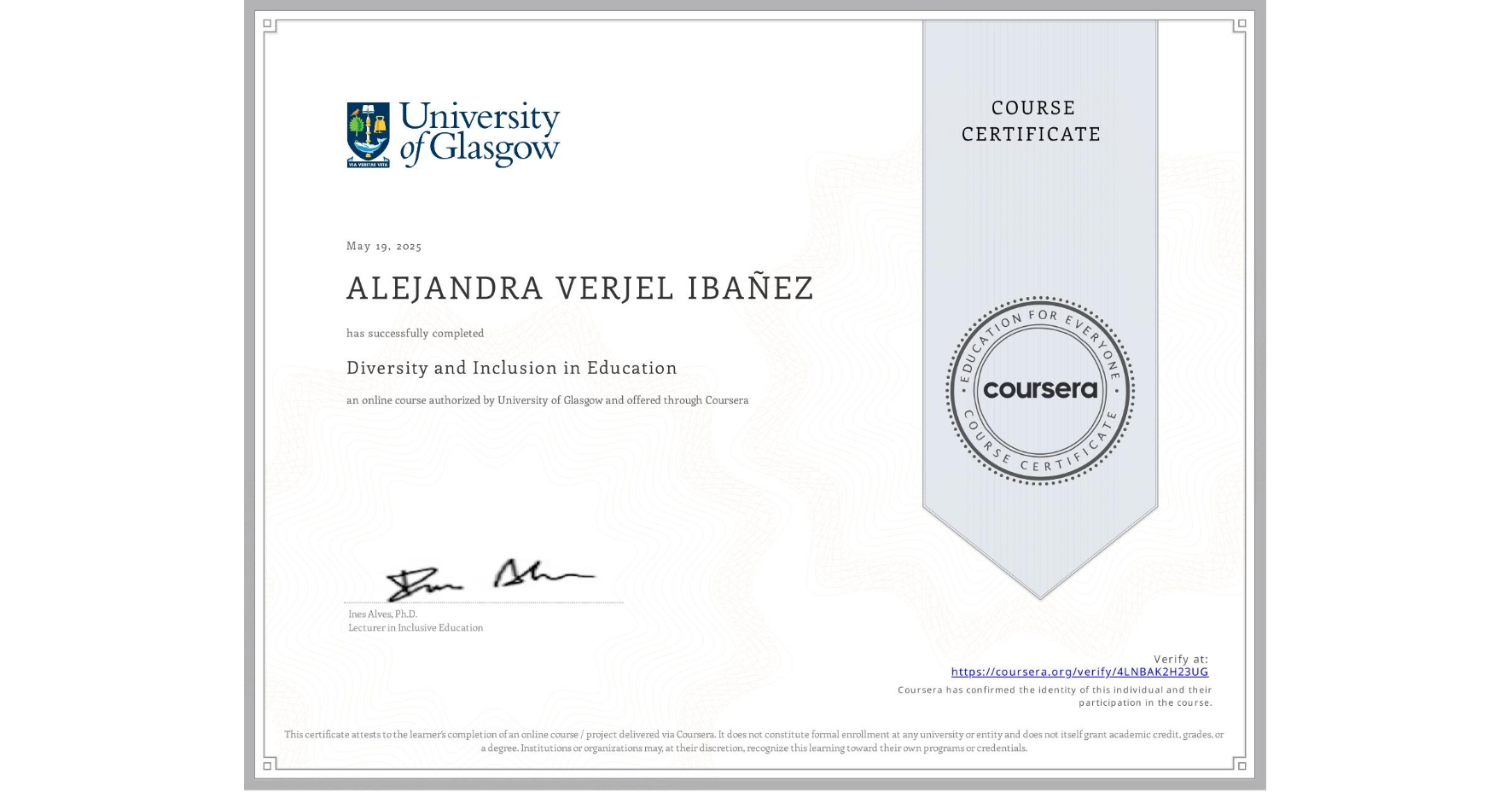 View certificate for ALEJANDRA VERJEL IBAÑEZ, Diversity and Inclusion in Education, an online non-credit course authorized by University of Glasgow  and offered through Coursera