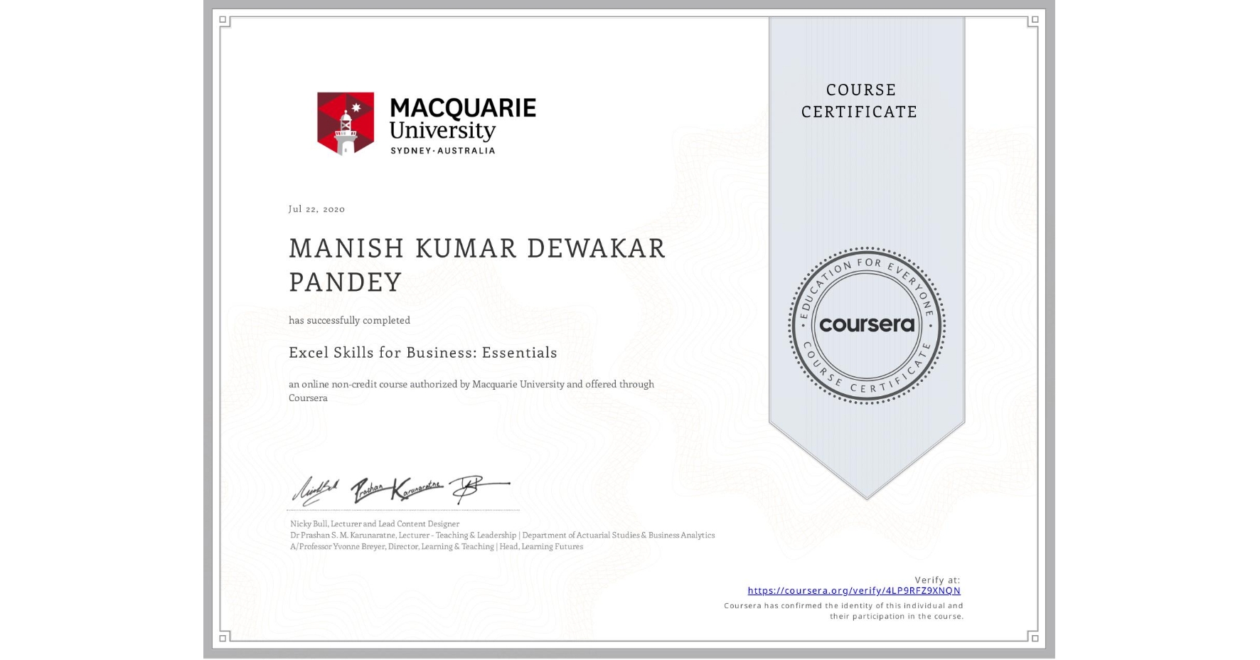 View certificate for MANISH KUMAR DEWAKAR  PANDEY, Excel Skills for Business: Essentials, an online non-credit course authorized by Macquarie University and offered through Coursera