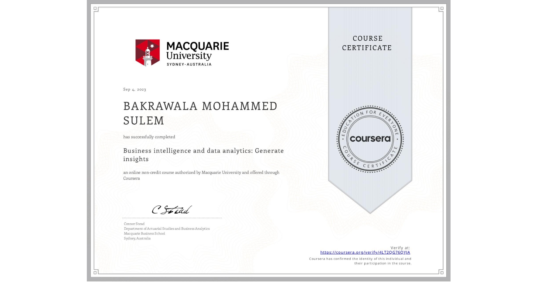 View certificate for BAKRAWALA MOHAMMED SULEM, Business intelligence and data analytics: Generate insights, an online non-credit course authorized by Macquarie University and offered through Coursera
