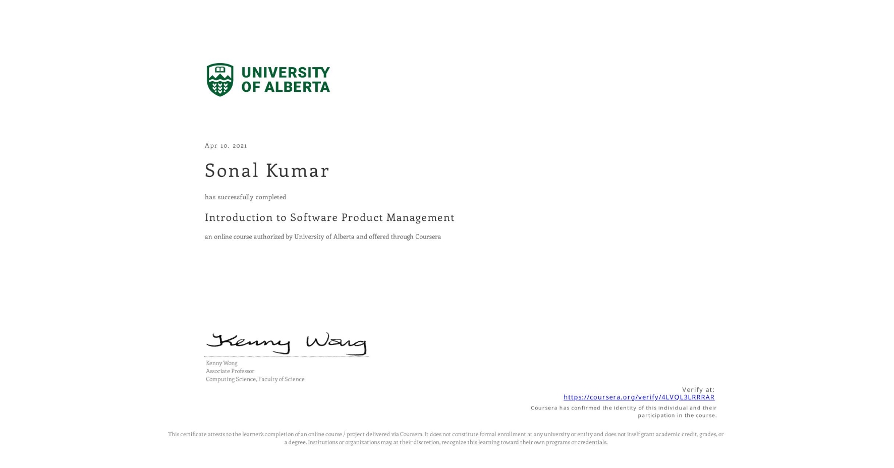View certificate for Sonal Kumar, Introduction to Software Product Management, an online non-credit course authorized by University of Alberta and offered through Coursera