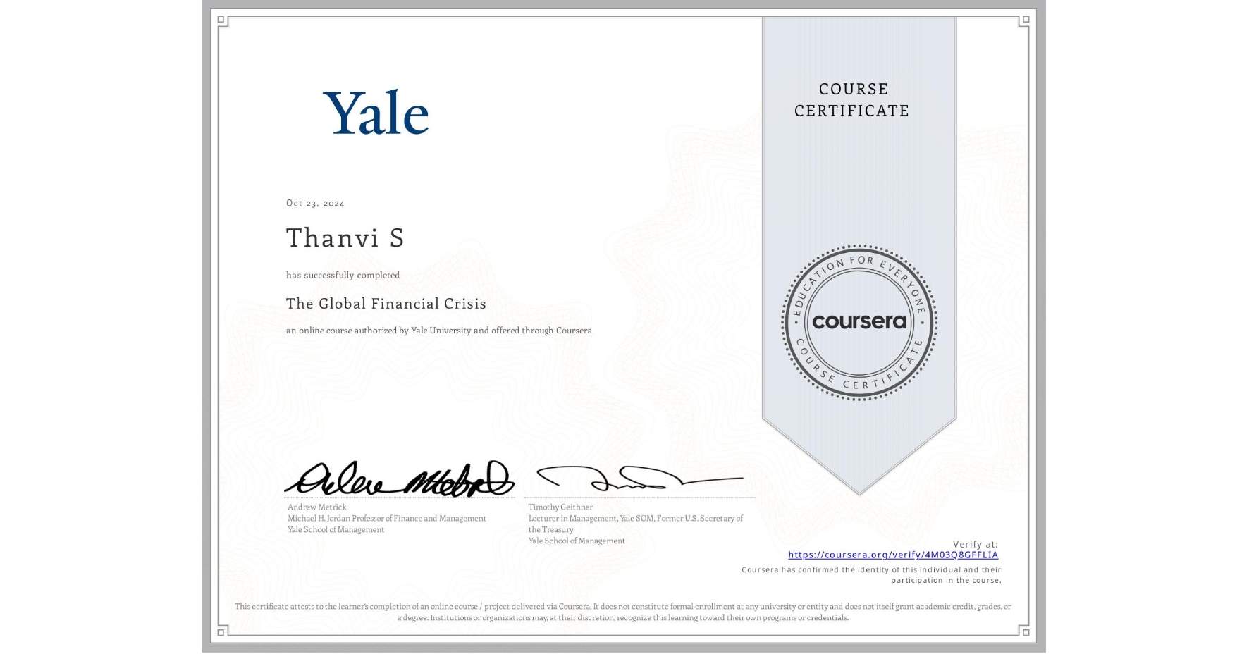 View certificate for Thanvi S, The Global Financial Crisis, an online non-credit course authorized by Yale University and offered through Coursera