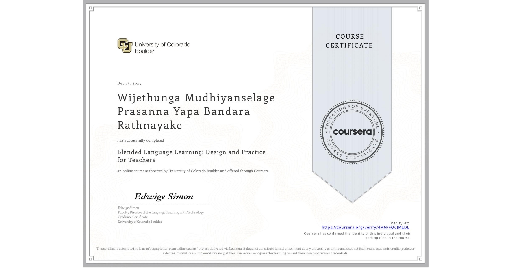 View certificate for Wijethunga Mudhiyanselage Prasanna Yapa Bandara Rathnayake, Blended Language Learning in the Age of AI: Design and Practice for Teachers, an online non-credit course authorized by University of Colorado Boulder and offered through Coursera