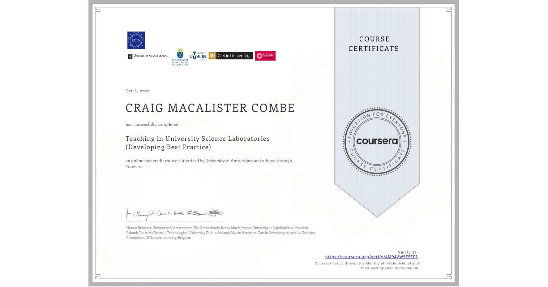 View certificate for CRAIG MACALISTER COMBE, Teaching in University Science Laboratories (Developing Best Practice), an online non-credit course authorized by University of Amsterdam and offered through Coursera