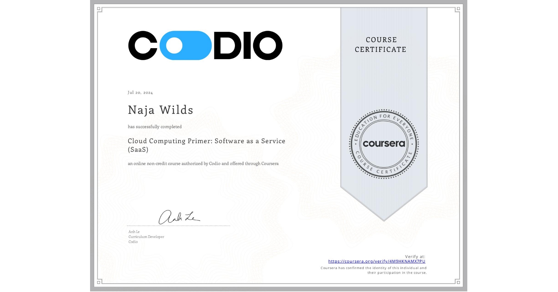 View certificate for Naja Wilds, Cloud Computing Primer: Software as a Service (SaaS), an online non-credit course authorized by Codio and offered through Coursera