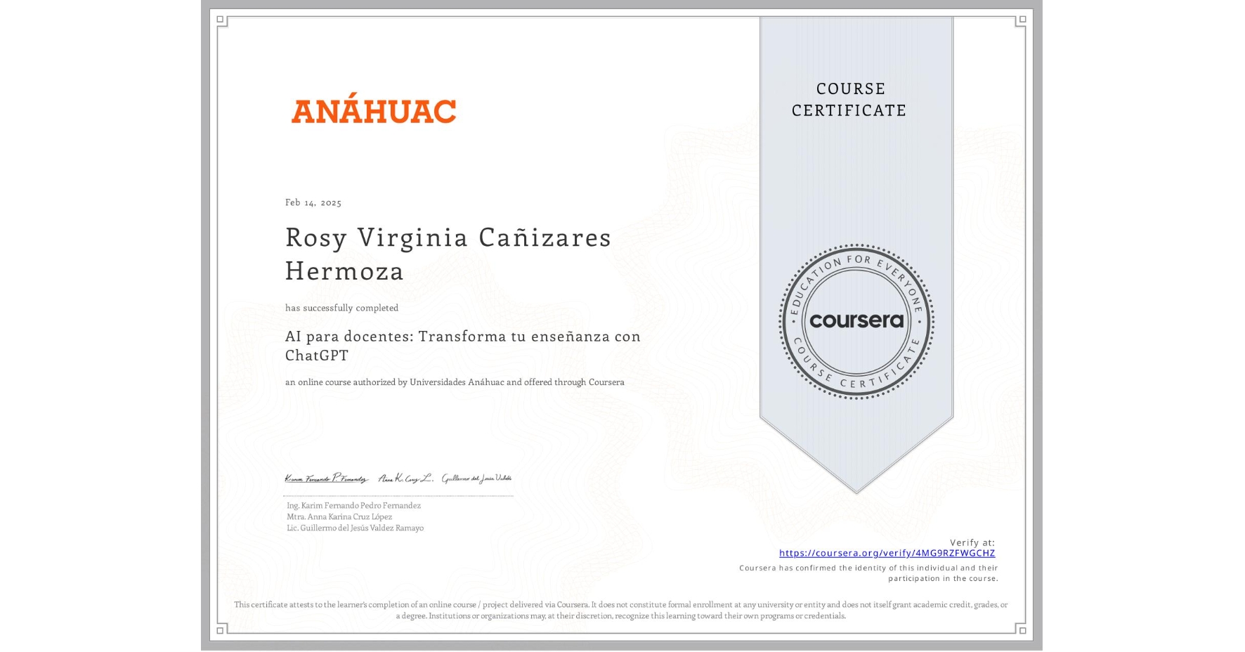 View certificate for Rosy Virginia Cañizares Hermoza, AI para docentes: Transforma tu enseñanza con ChatGPT, an online non-credit course authorized by Universidades Anáhuac and offered through Coursera
