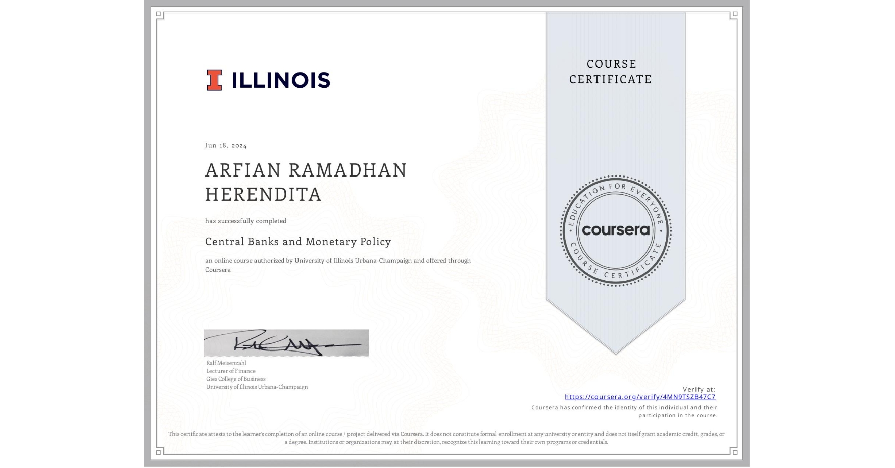 View certificate for ARFIAN RAMADHAN  HERENDITA, Central Banks and Monetary Policy, an online non-credit course authorized by University of Illinois Urbana-Champaign and offered through Coursera