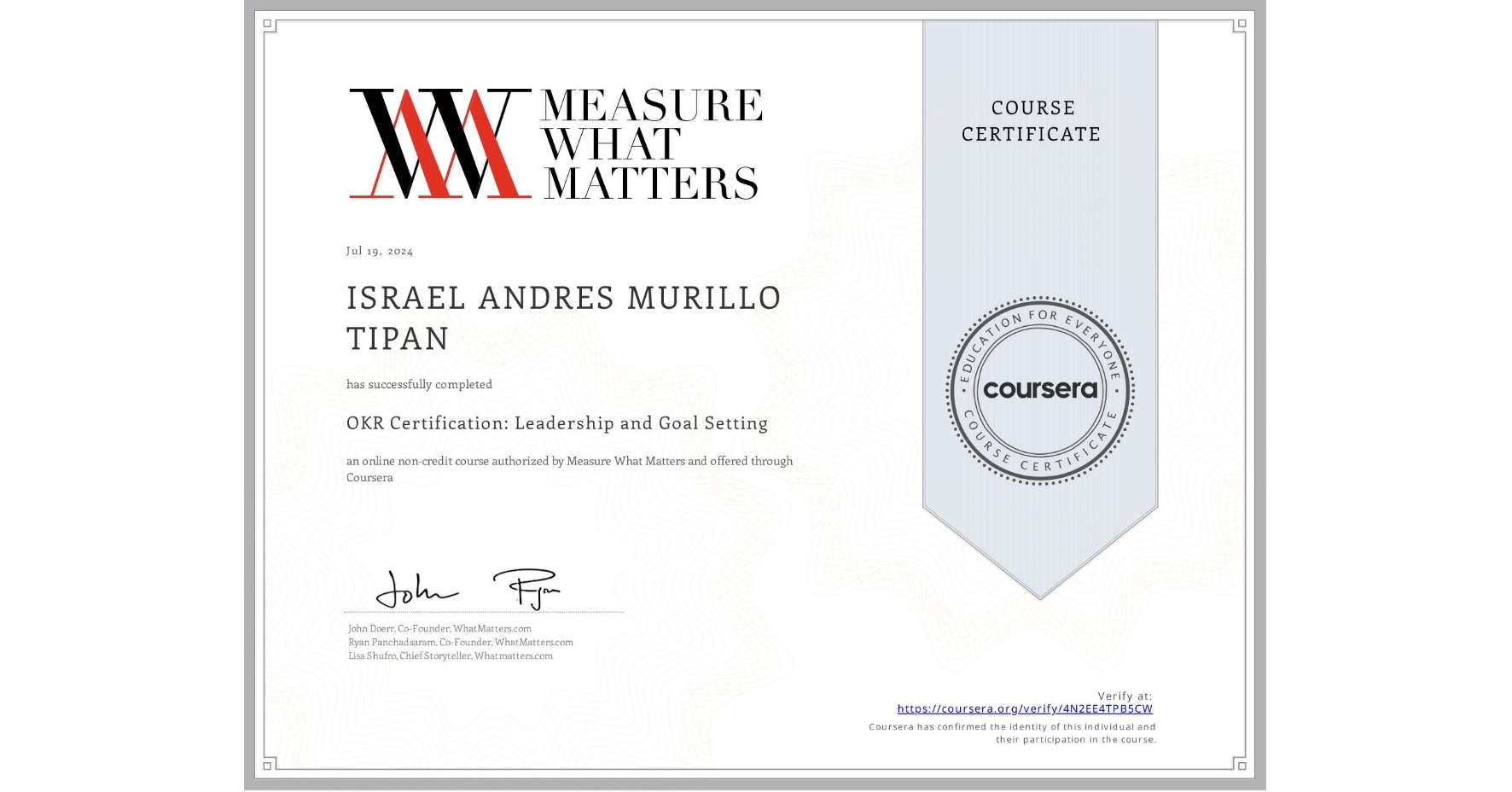 View certificate for ISRAEL ANDRES MURILLO TIPAN, OKR Certification: Leadership and Goal Setting, an online non-credit course authorized by Measure What Matters and offered through Coursera