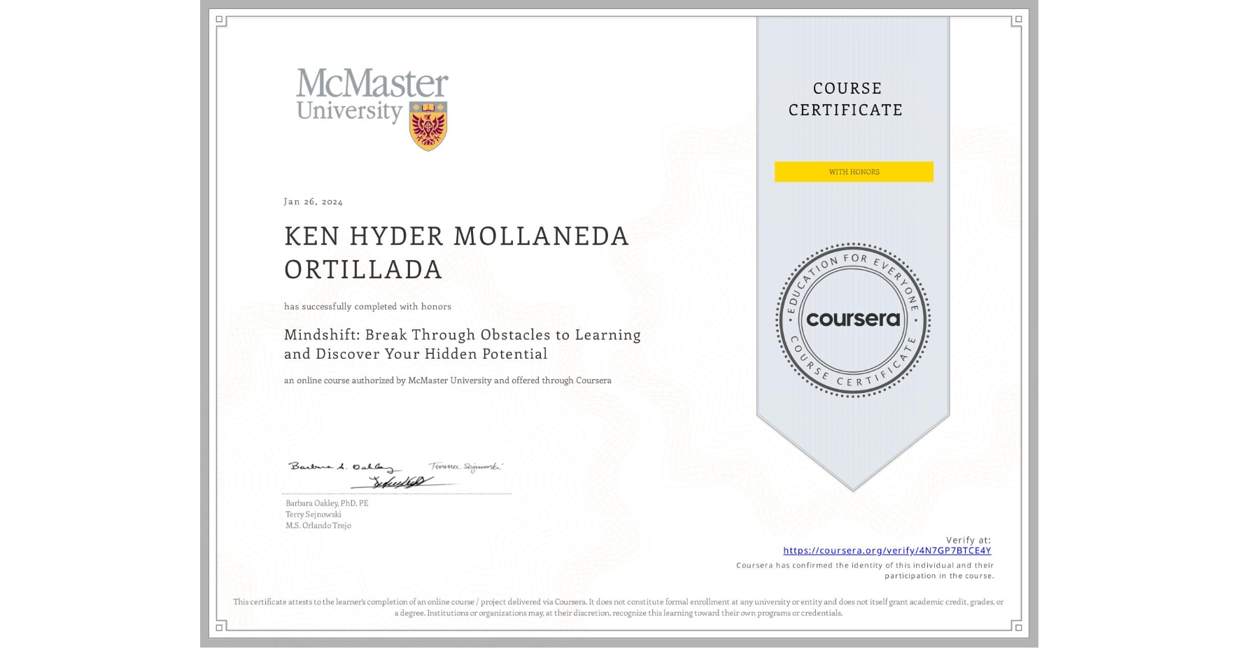 View certificate for KEN HYDER MOLLANEDA ORTILLADA, Mindshift: Break Through Obstacles to Learning and Discover Your Hidden Potential, an online non-credit course authorized by McMaster University and offered through Coursera