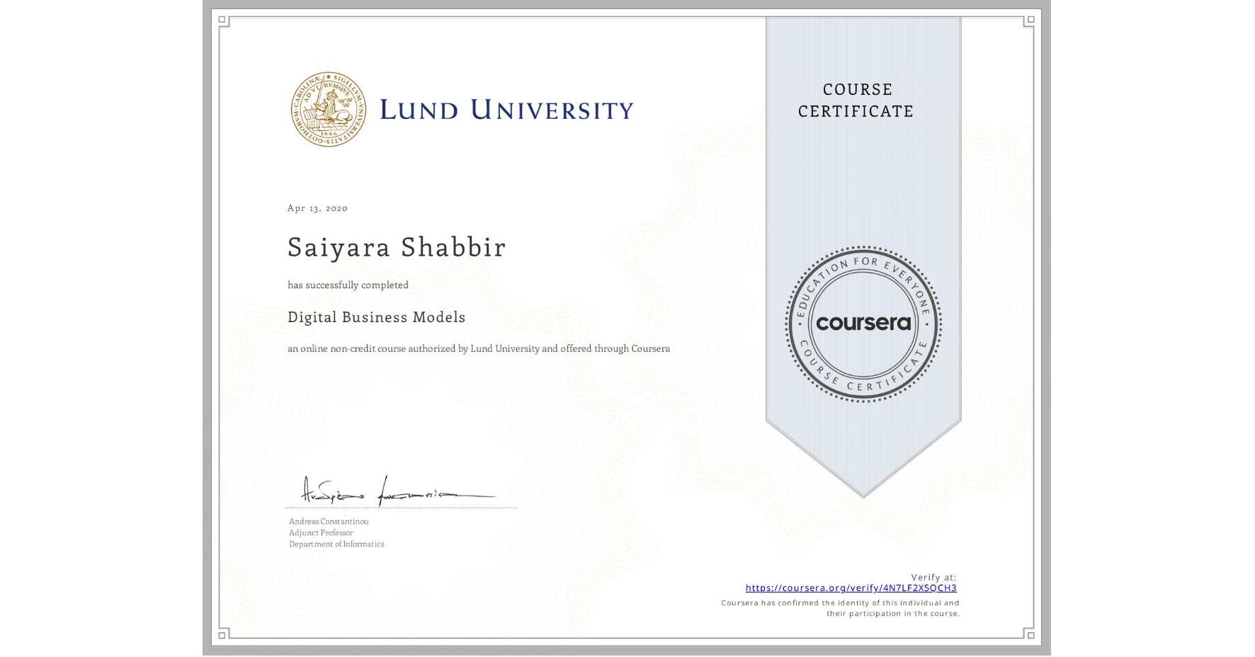 View certificate for Saiyara Shabbir, Digital Business Models, an online non-credit course authorized by Lund University and offered through Coursera