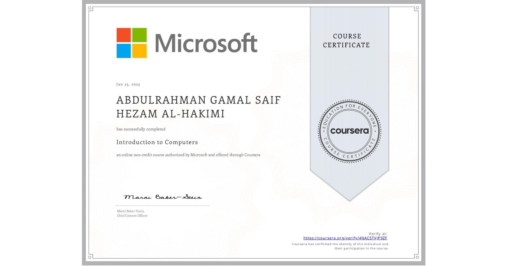 View certificate for ABDULRAHMAN GAMAL SAIF HEZAM  AL-HAKIMI, Introduction to Computers, an online non-credit course authorized by Microsoft and offered through Coursera