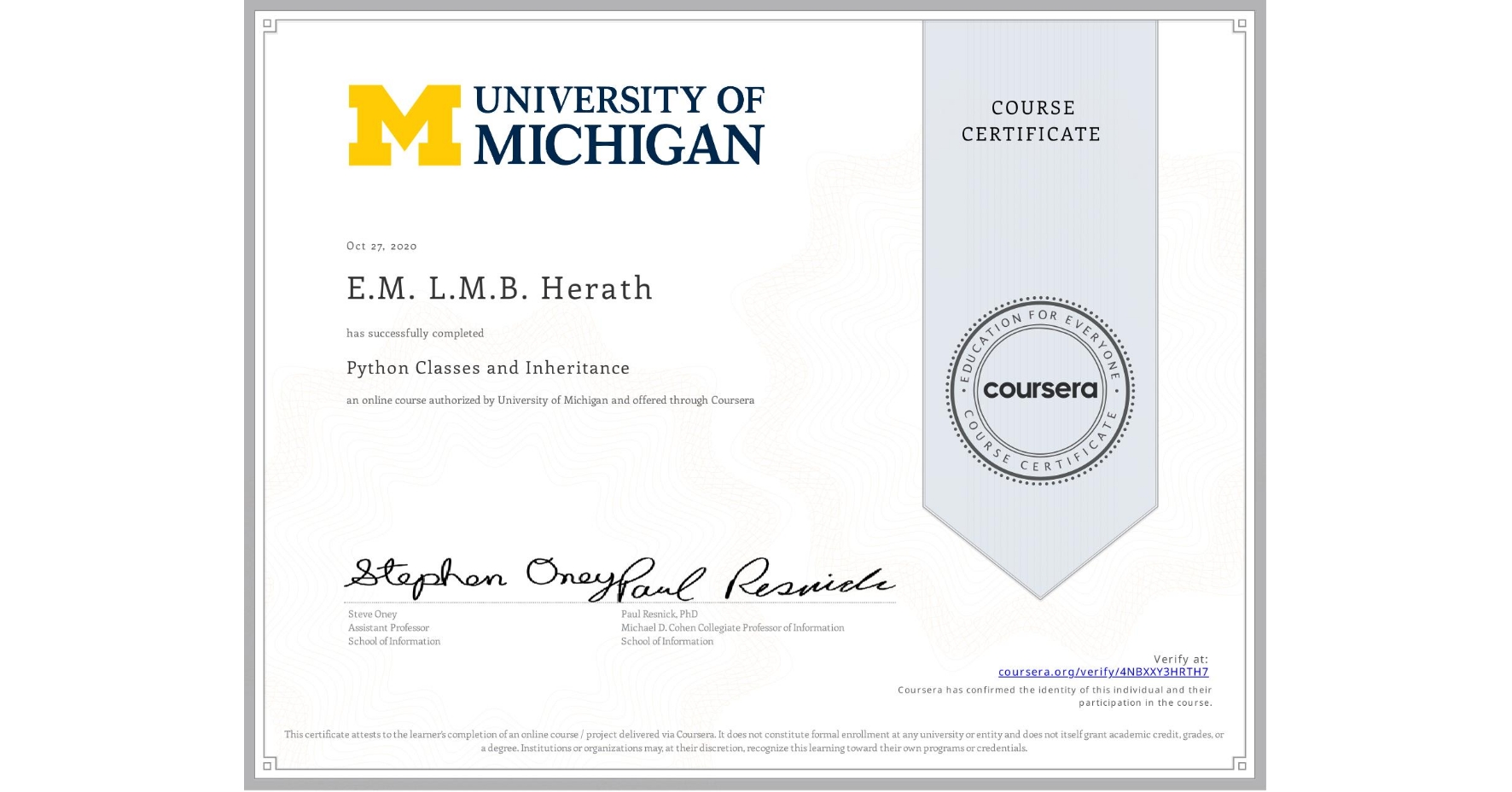 View certificate for E.M. L.M.B. Herath, Python Classes and Inheritance, an online non-credit course authorized by University of Michigan and offered through Coursera