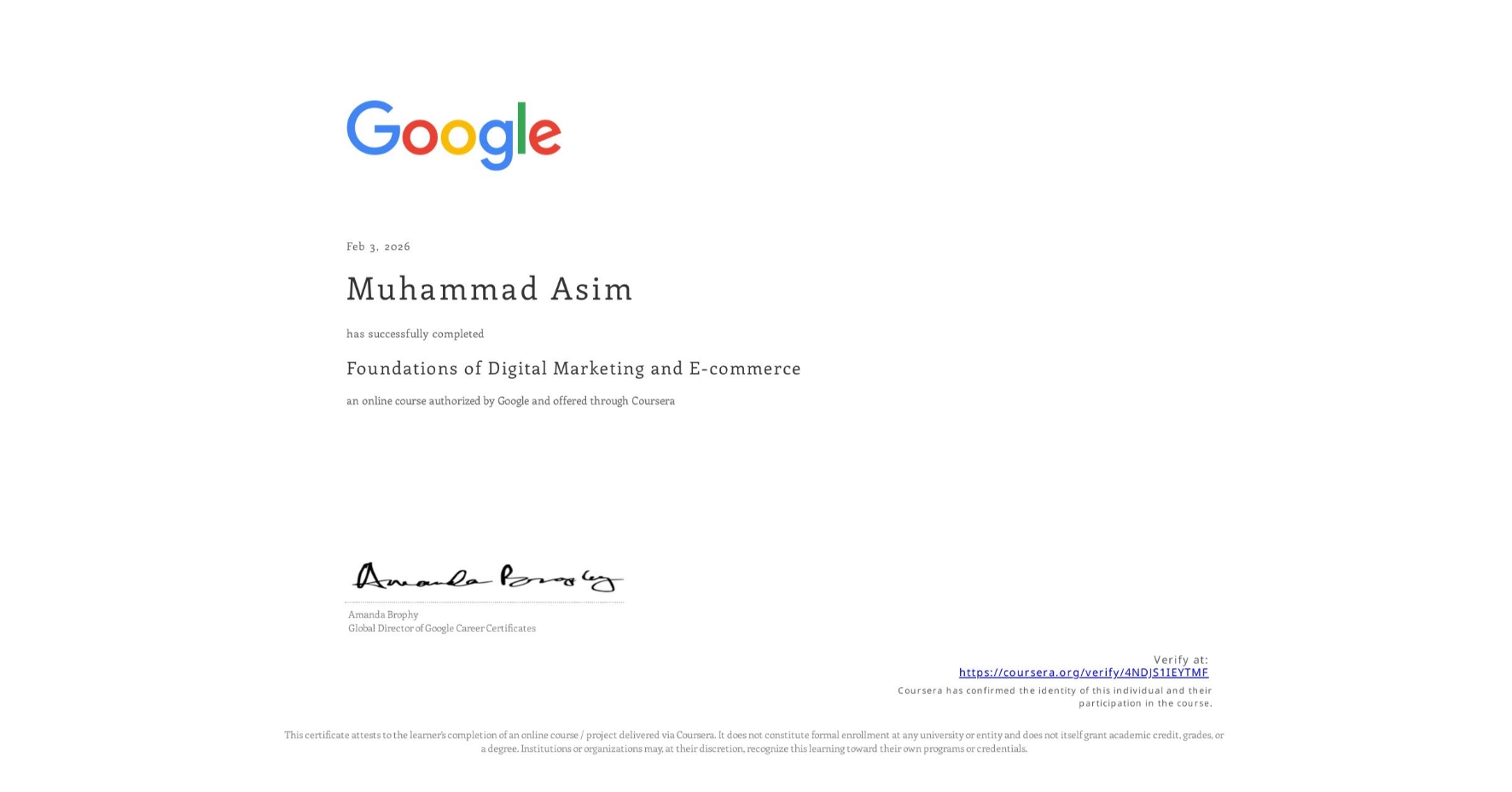 View certificate for Muhammad Asim, Foundations of Digital Marketing and E-commerce, an online non-credit course authorized by Google and offered through Coursera
