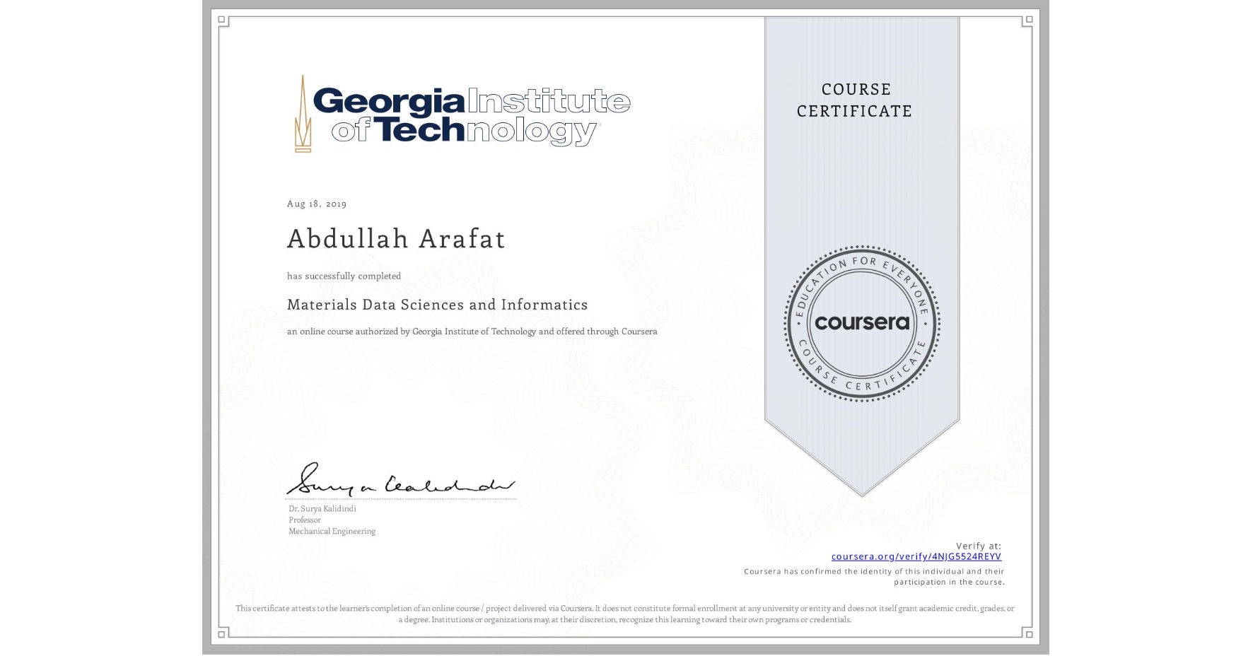 View certificate for Abdullah Arafat, Materials Data Sciences and Informatics, an online non-credit course authorized by Georgia Institute of Technology and offered through Coursera
